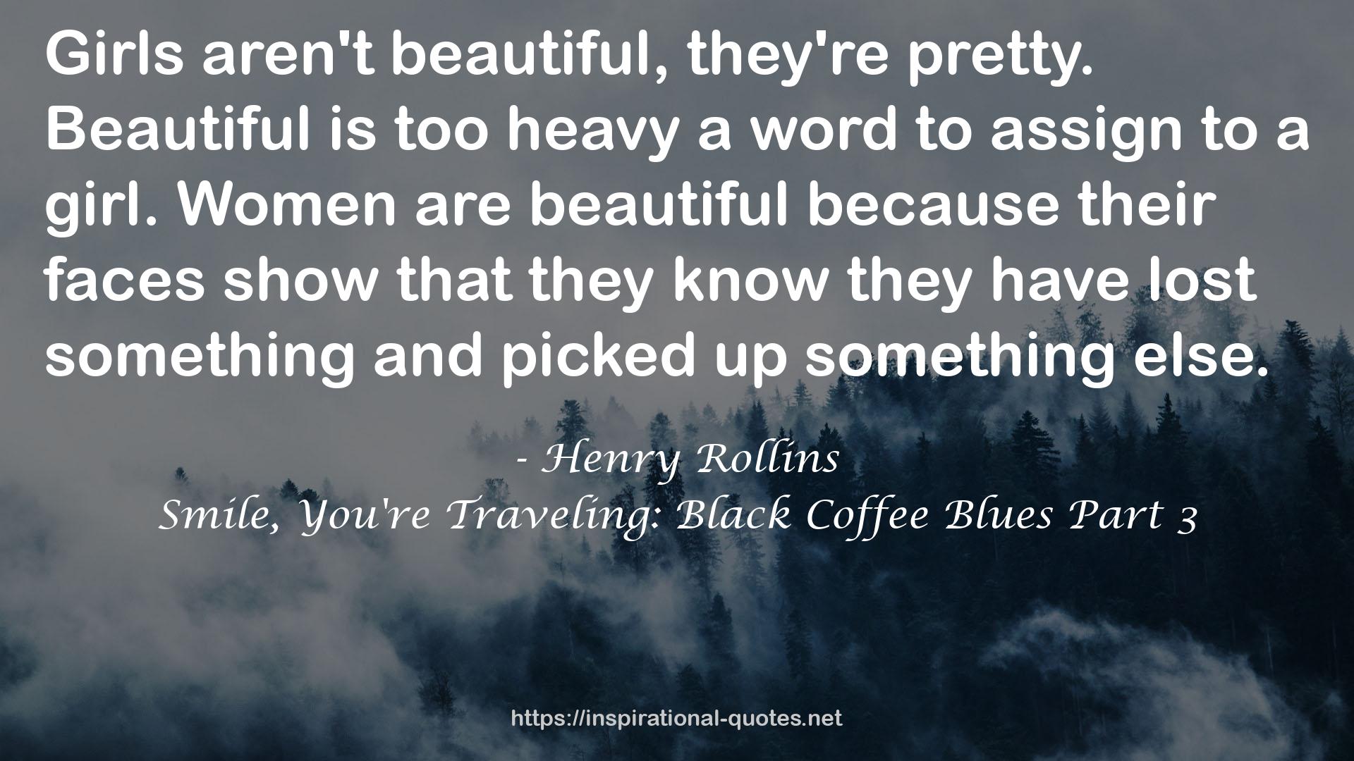 Smile, You're Traveling: Black Coffee Blues Part 3 QUOTES