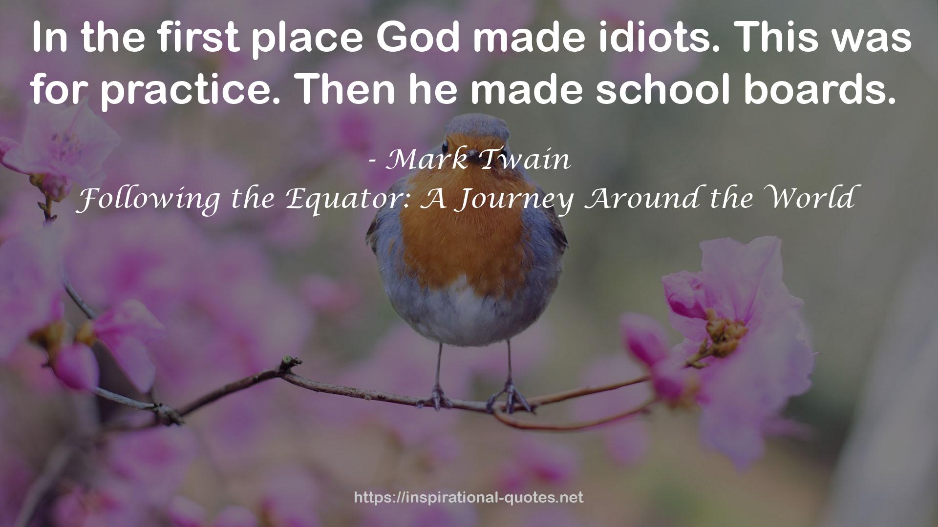 Following the Equator: A Journey Around the World QUOTES