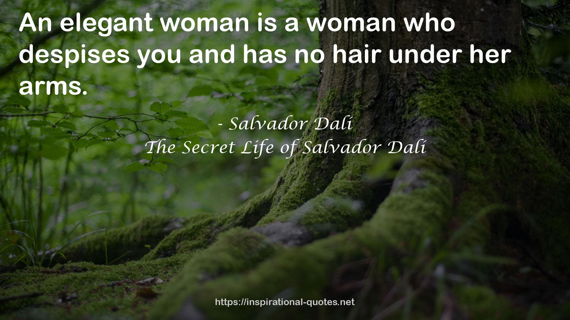 The Secret Life of Salvador Dalí QUOTES