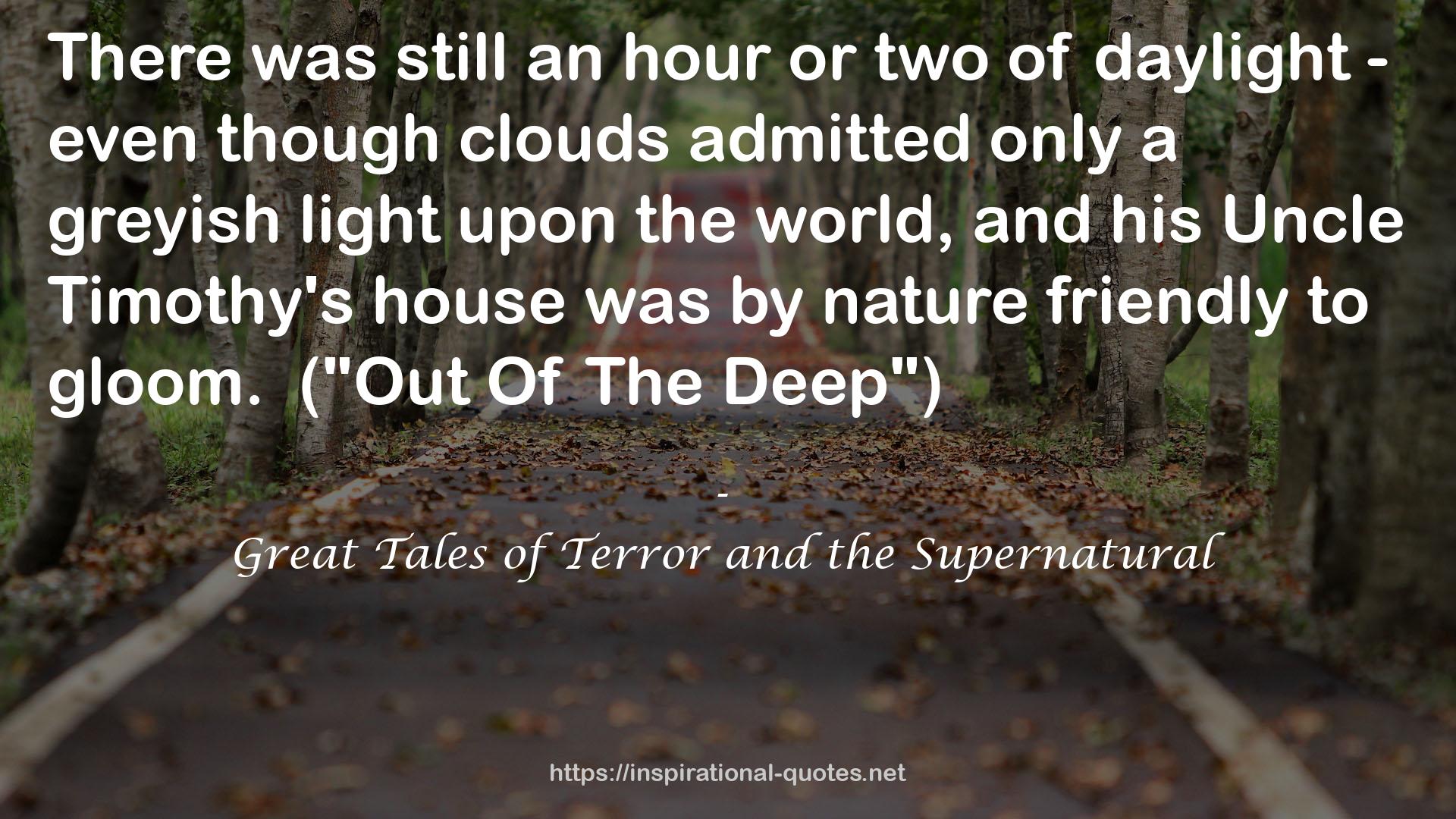 Great Tales of Terror and the Supernatural QUOTES