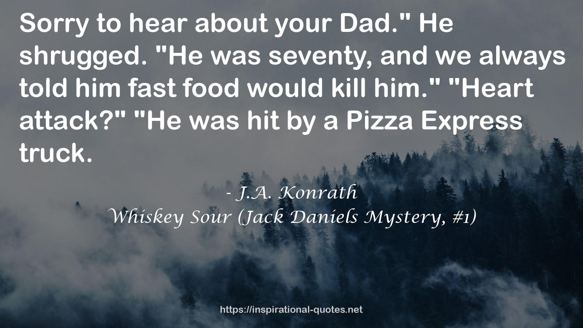 Whiskey Sour (Jack Daniels Mystery, #1) QUOTES