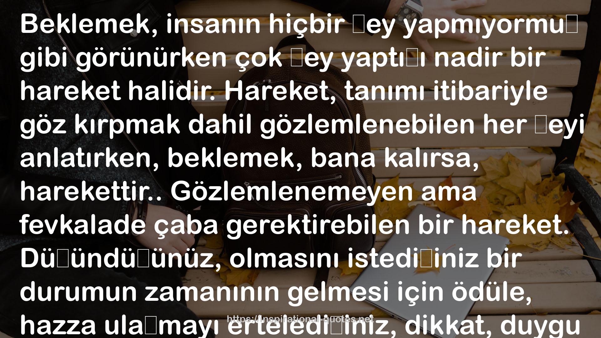 İnsan Her Koşulda QUOTES