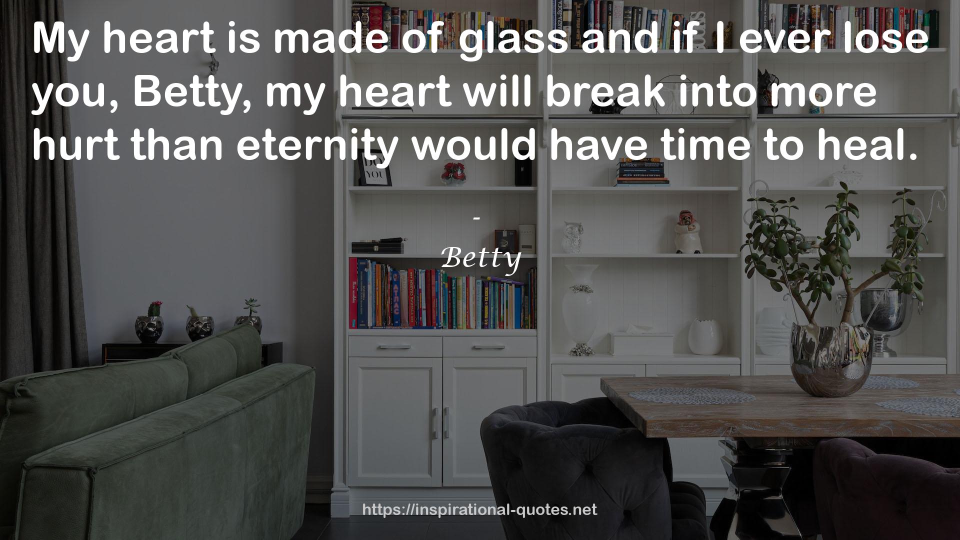 Betty QUOTES