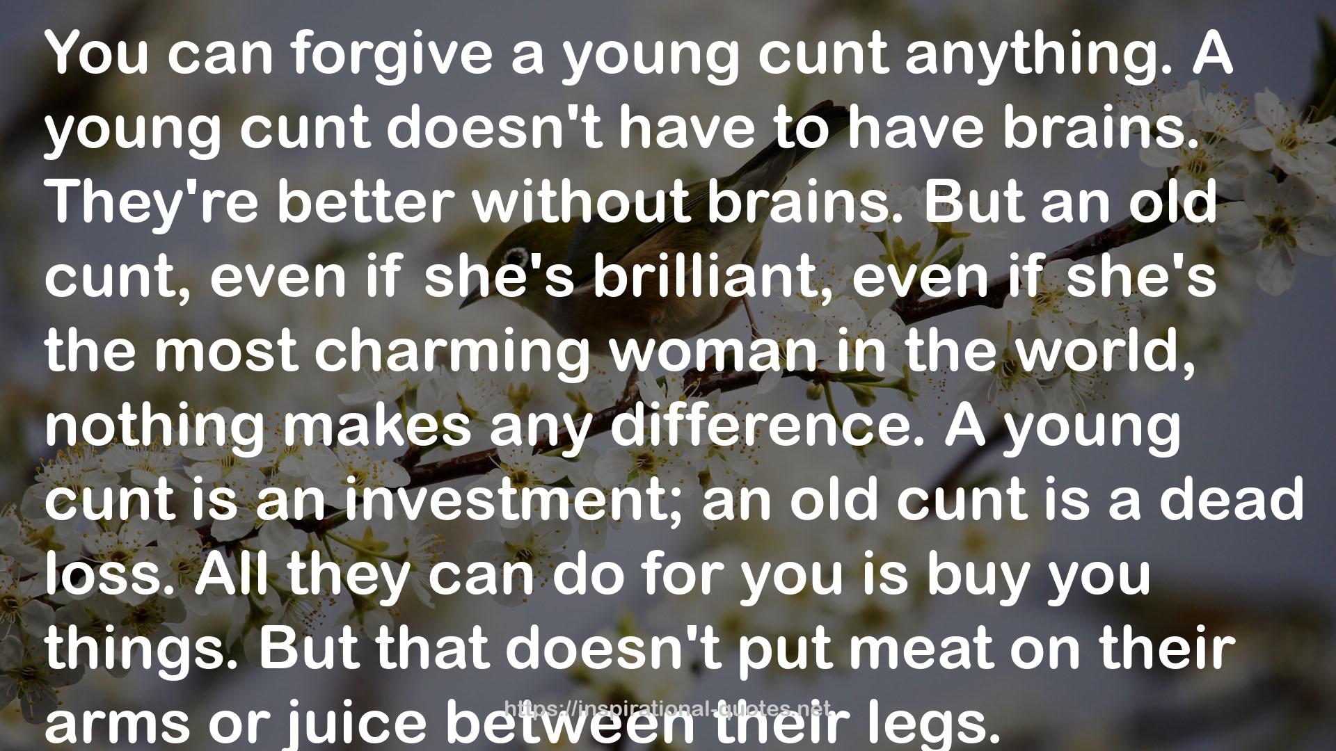 an old cunt  QUOTES