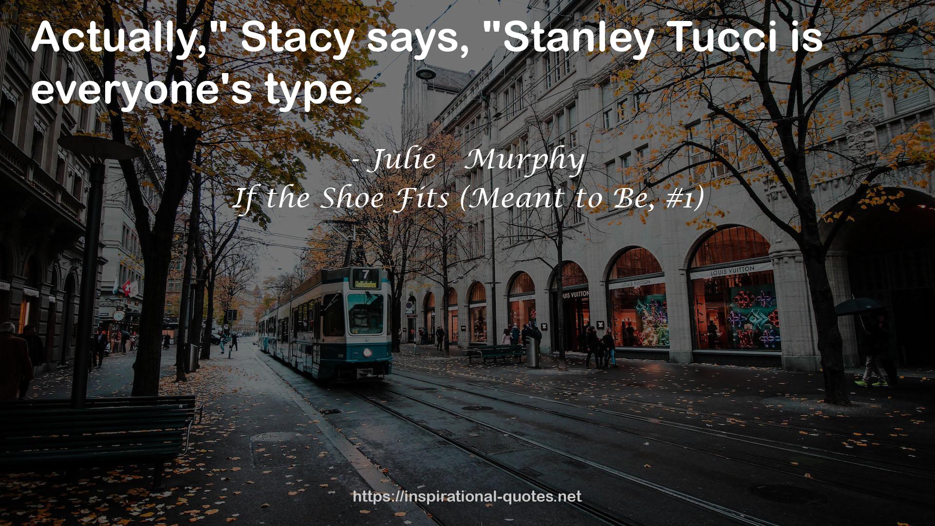 If the Shoe Fits (Meant to Be, #1) QUOTES