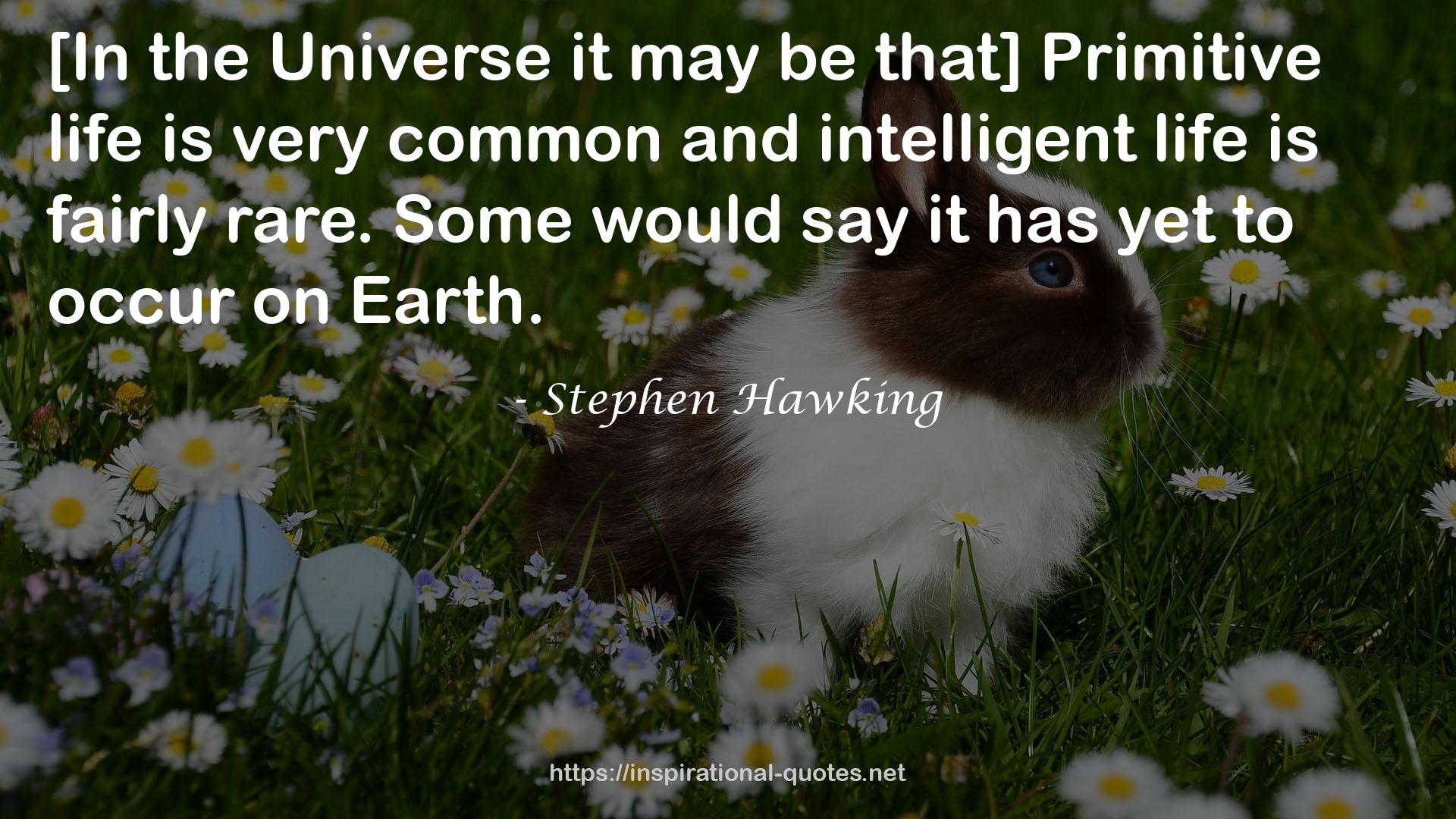 very common and intelligent life  QUOTES