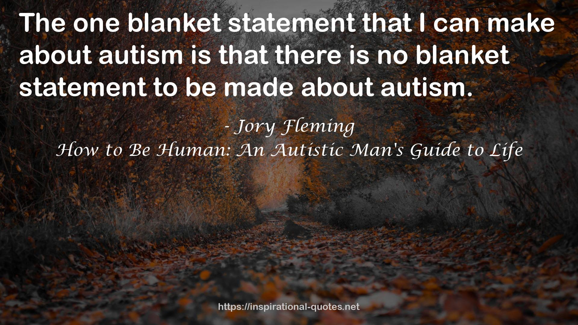 How to Be Human: An Autistic Man's Guide to Life QUOTES