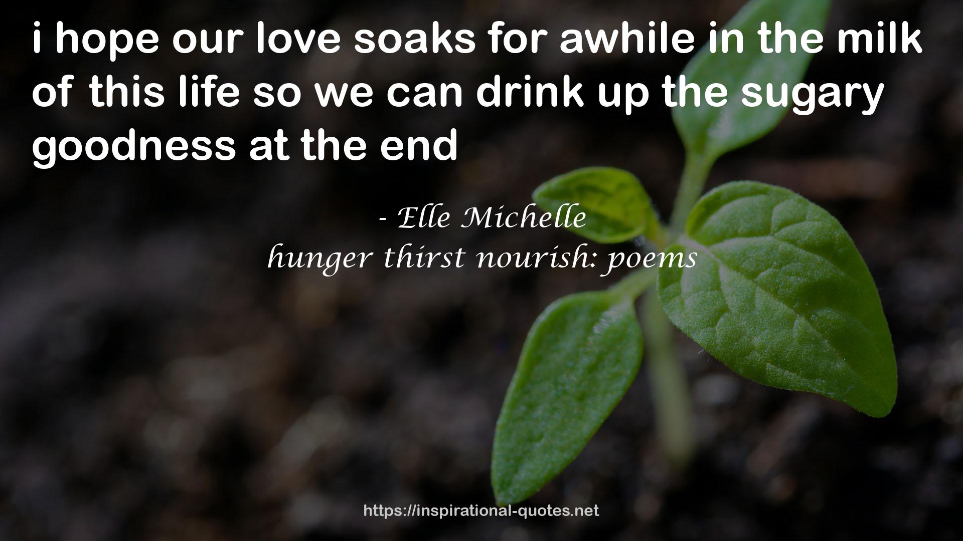 hunger thirst nourish: poems QUOTES