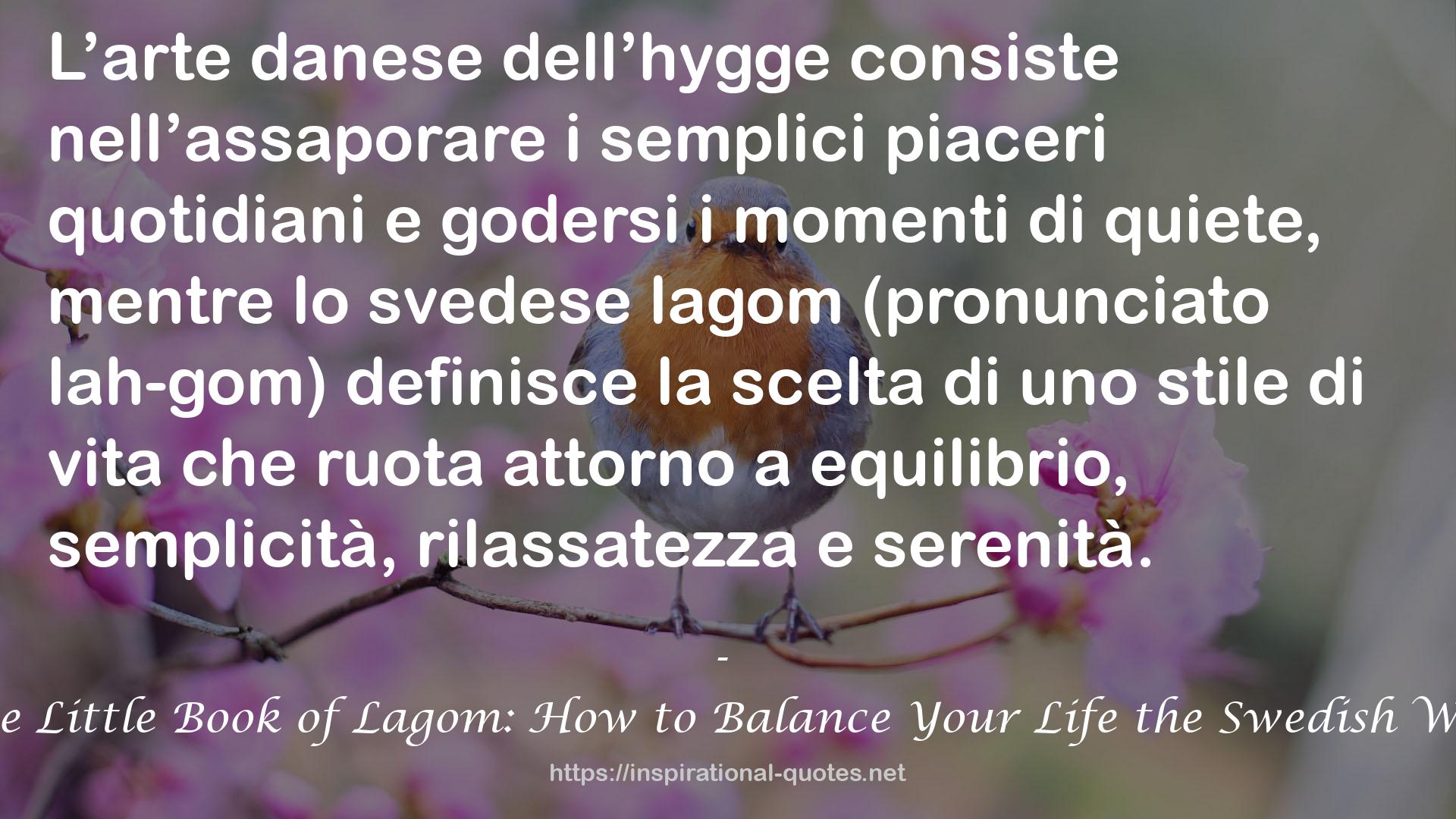 The Little Book of Lagom: How to Balance Your Life the Swedish Way QUOTES