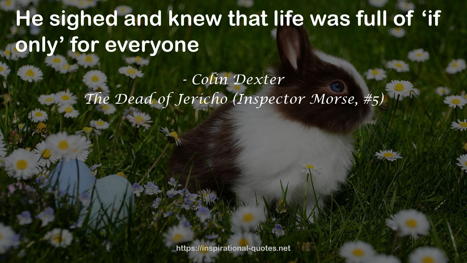 The Dead of Jericho (Inspector Morse, #5) QUOTES