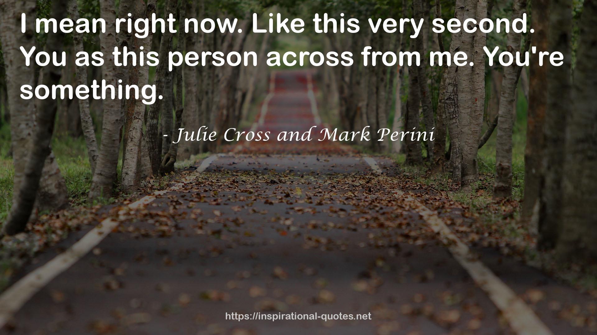Julie Cross and Mark Perini QUOTES