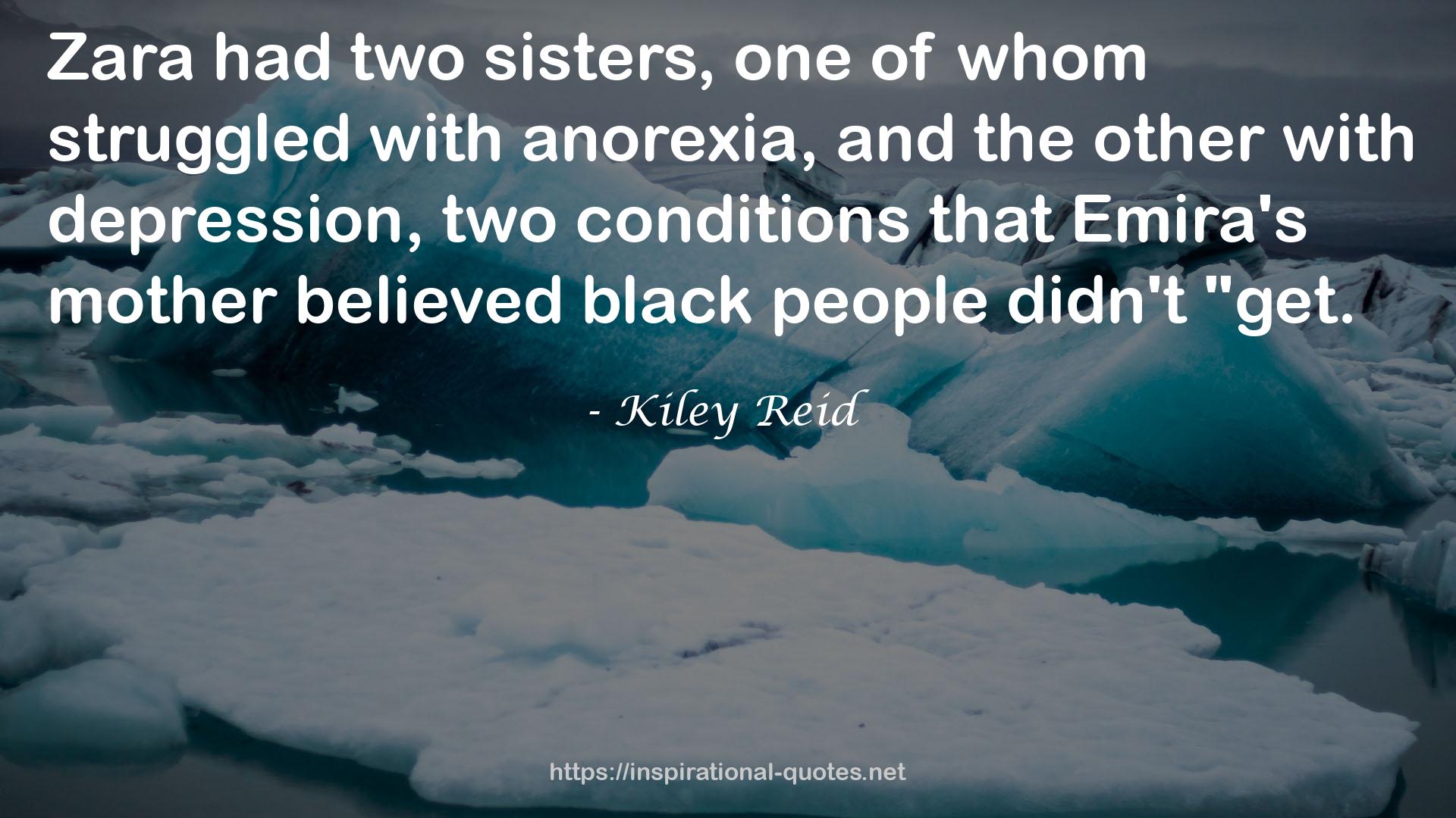 Kiley Reid QUOTES