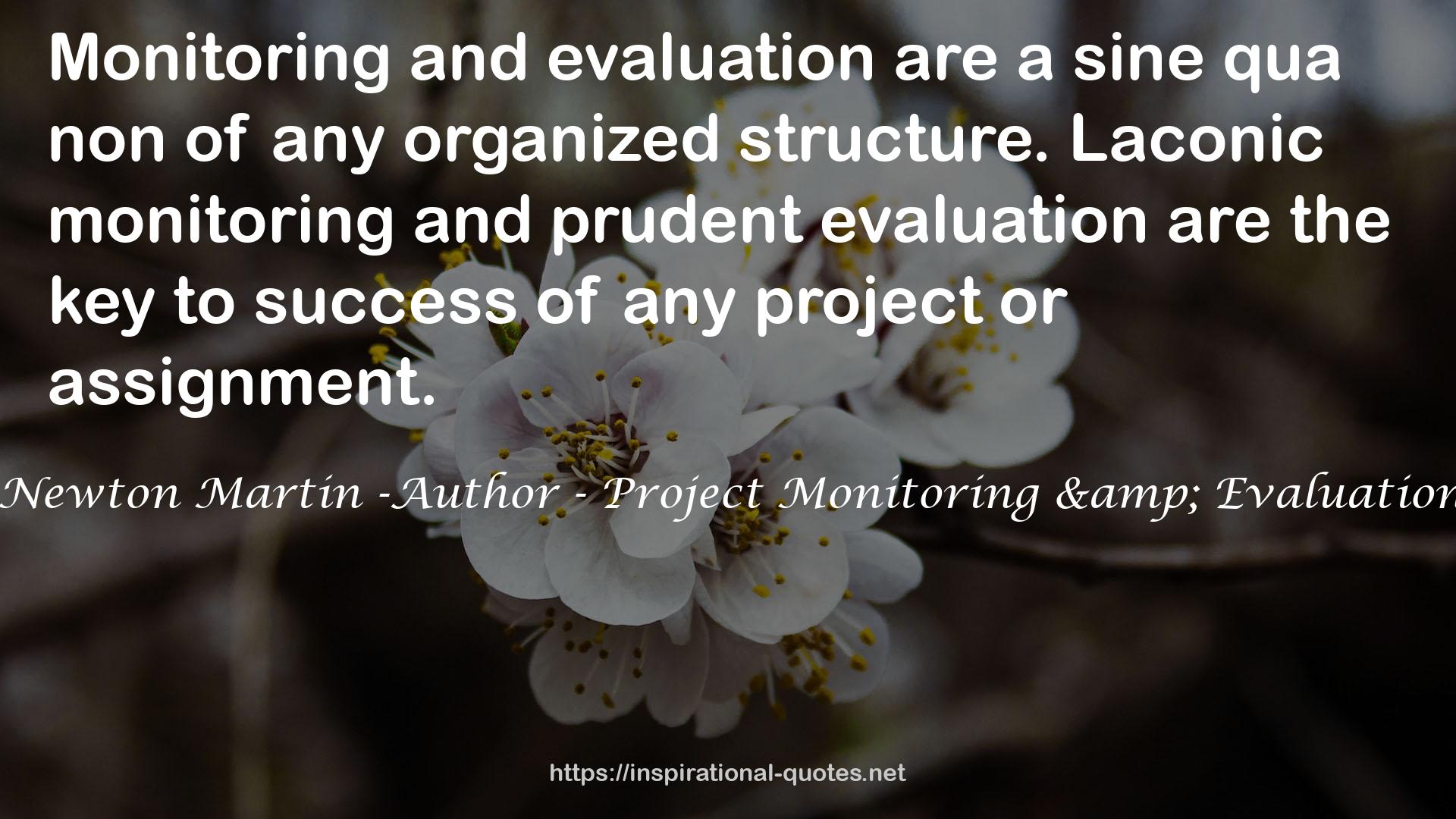 Henrietta Newton Martin -Author - Project Monitoring & Evaluation - A Primer QUOTES