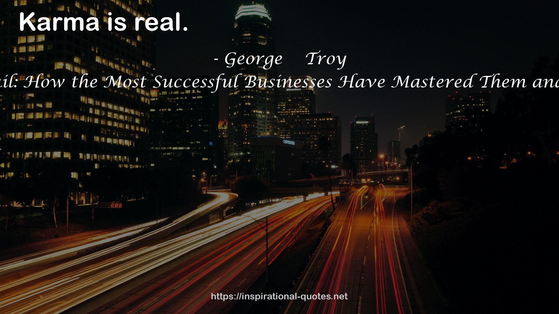 George    Troy QUOTES