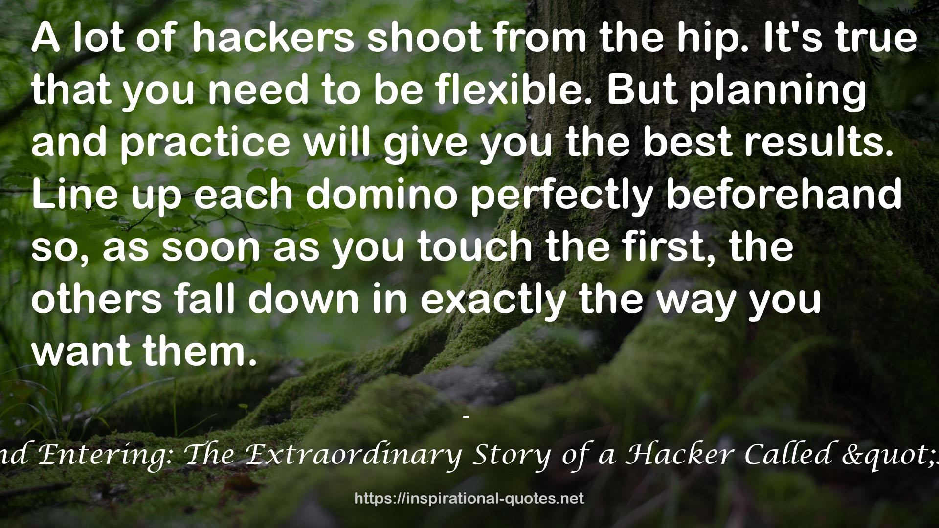 Breaking and Entering: The Extraordinary Story of a Hacker Called "Alien" QUOTES