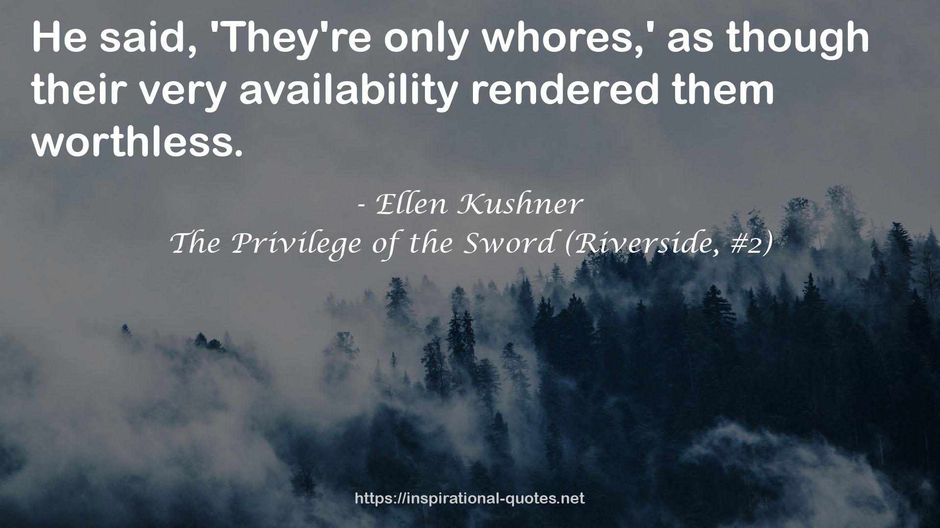 The Privilege of the Sword (Riverside, #2) QUOTES