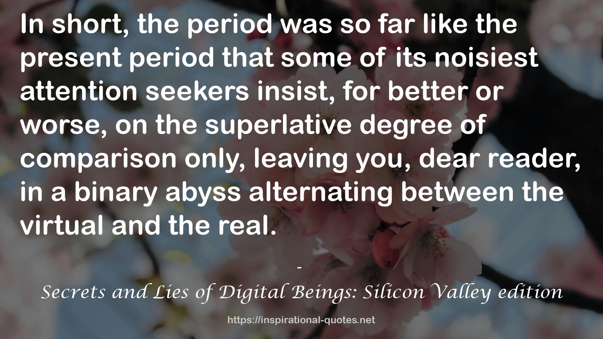 Secrets and Lies of Digital Beings: Silicon Valley edition QUOTES