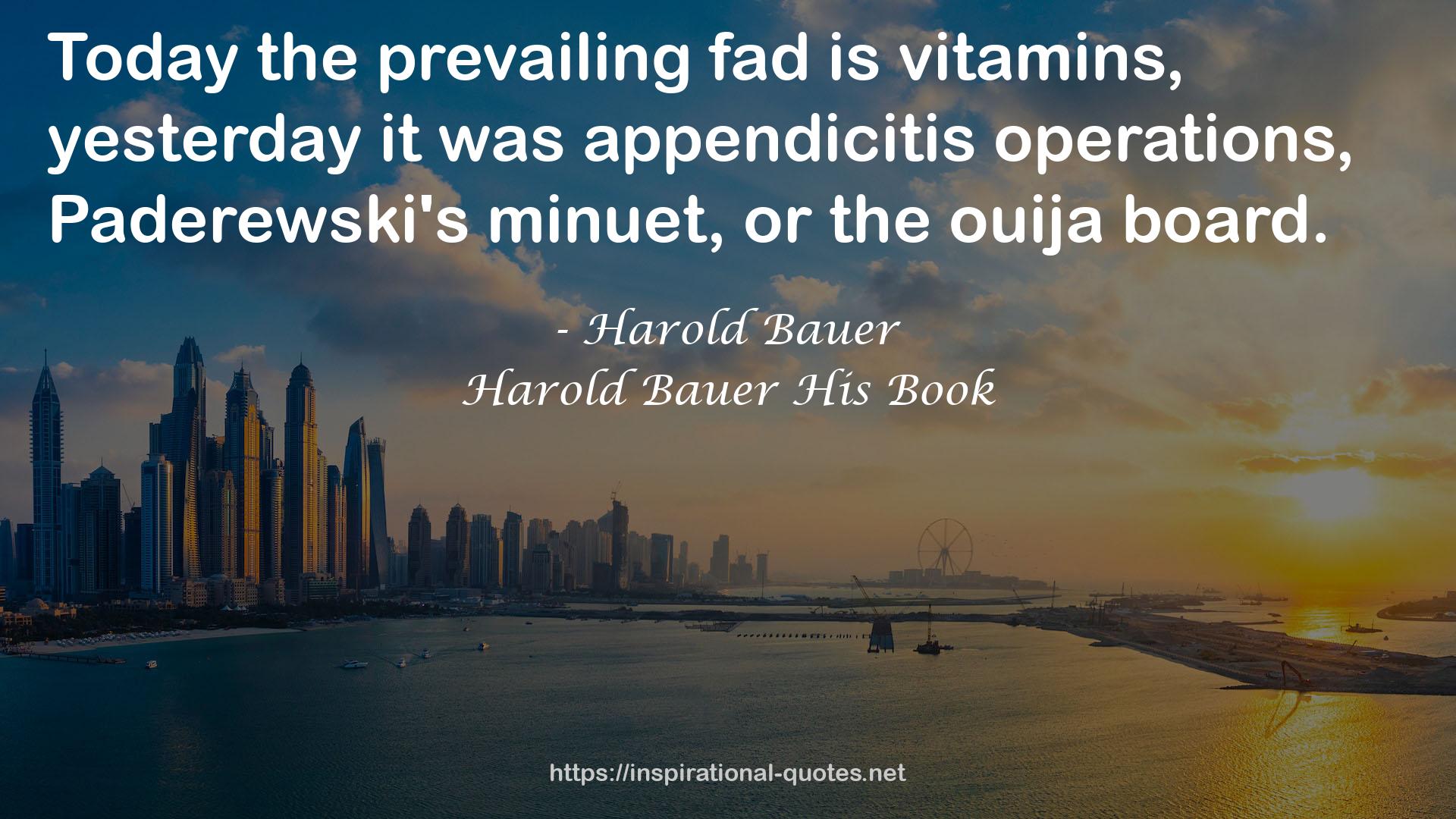 Harold Bauer His Book QUOTES