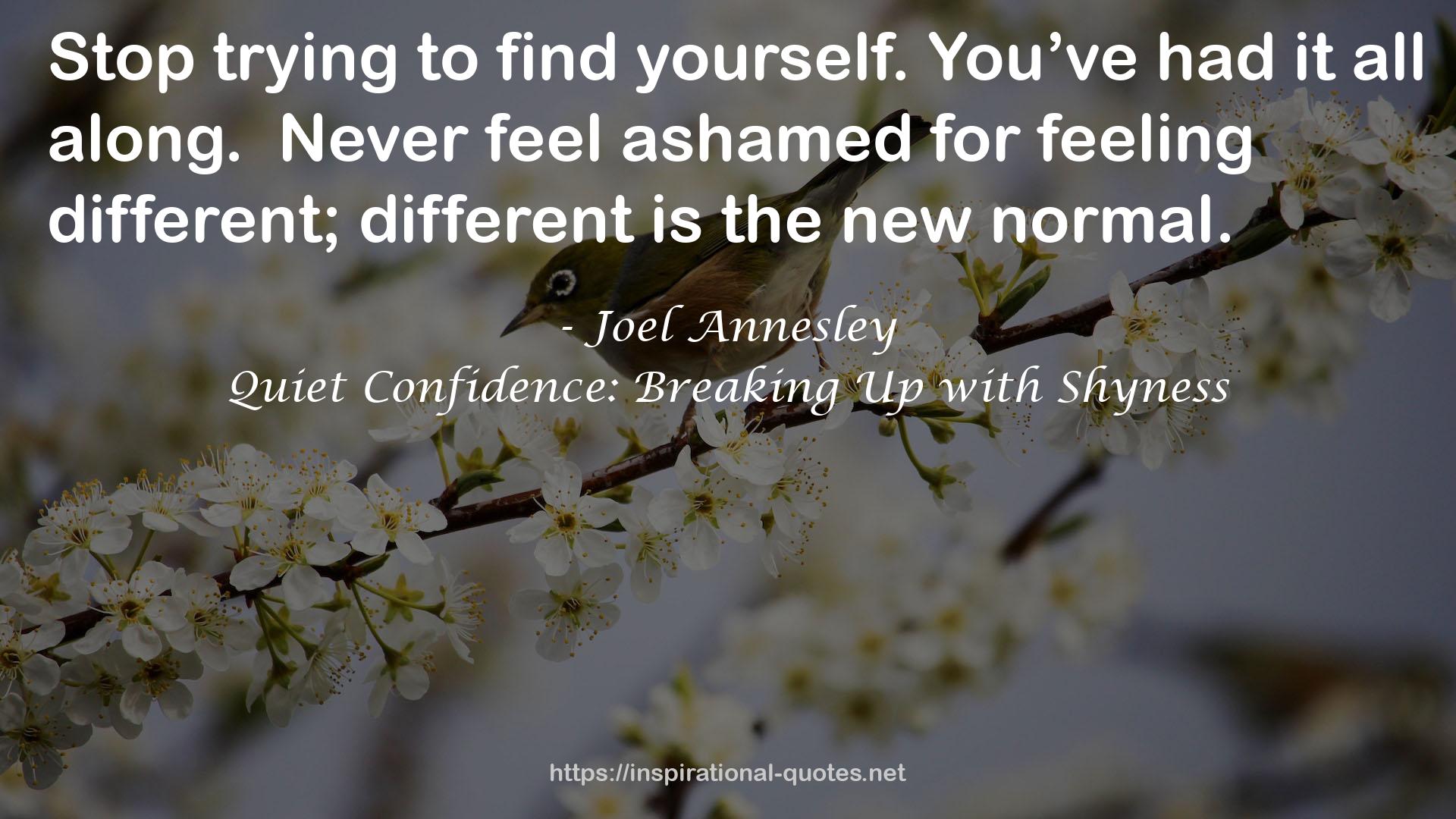 Quiet Confidence: Breaking Up with Shyness QUOTES