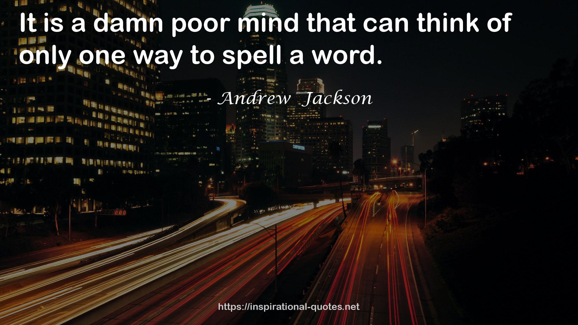 Andrew  Jackson QUOTES