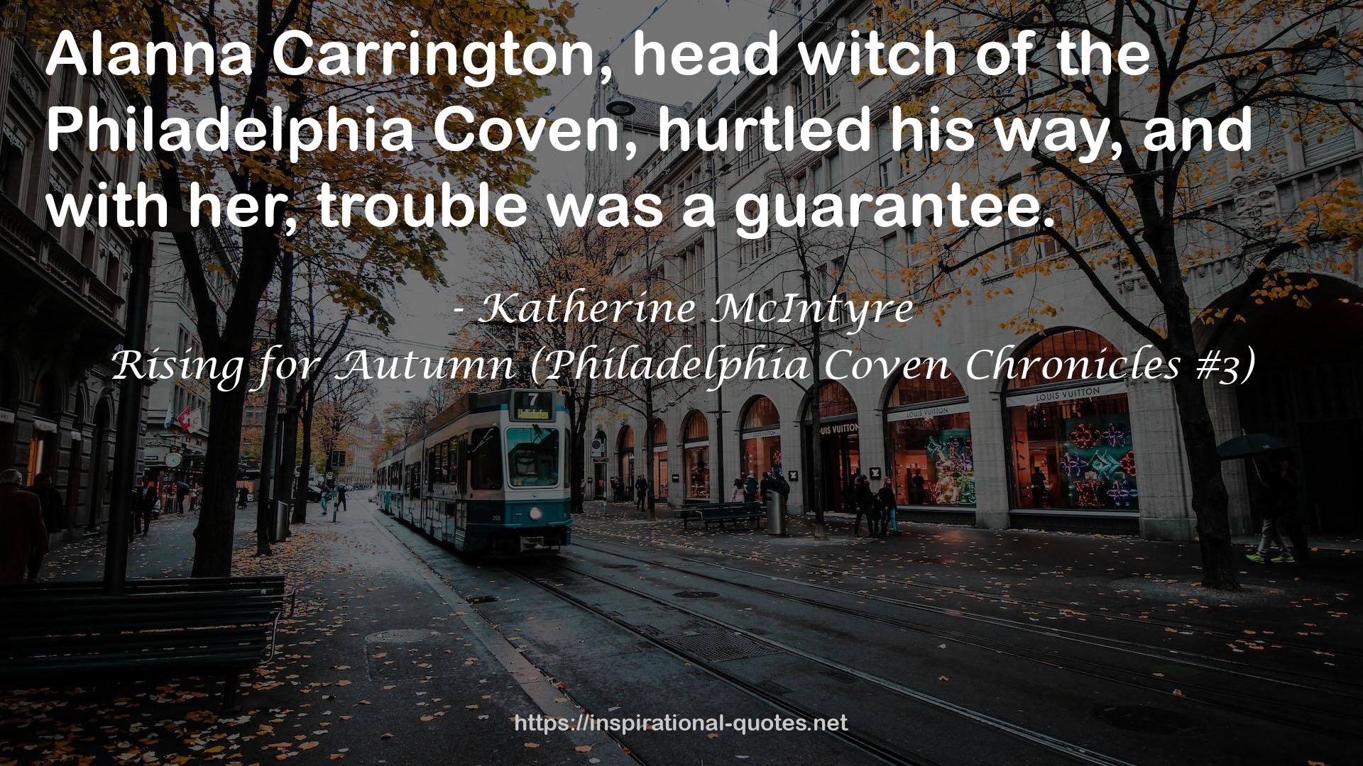 Rising for Autumn (Philadelphia Coven Chronicles #3) QUOTES