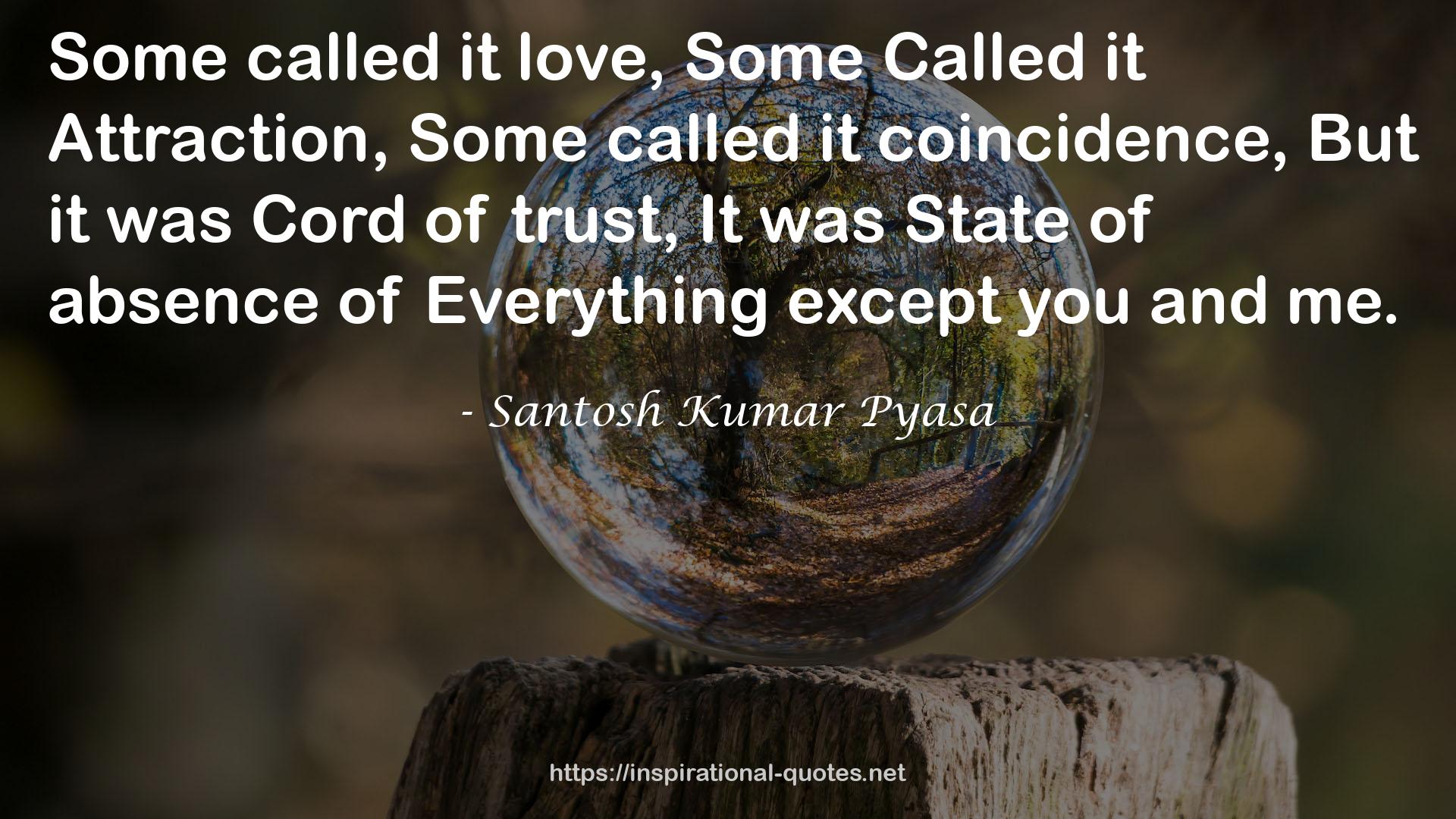 Santosh Kumar Pyasa QUOTES