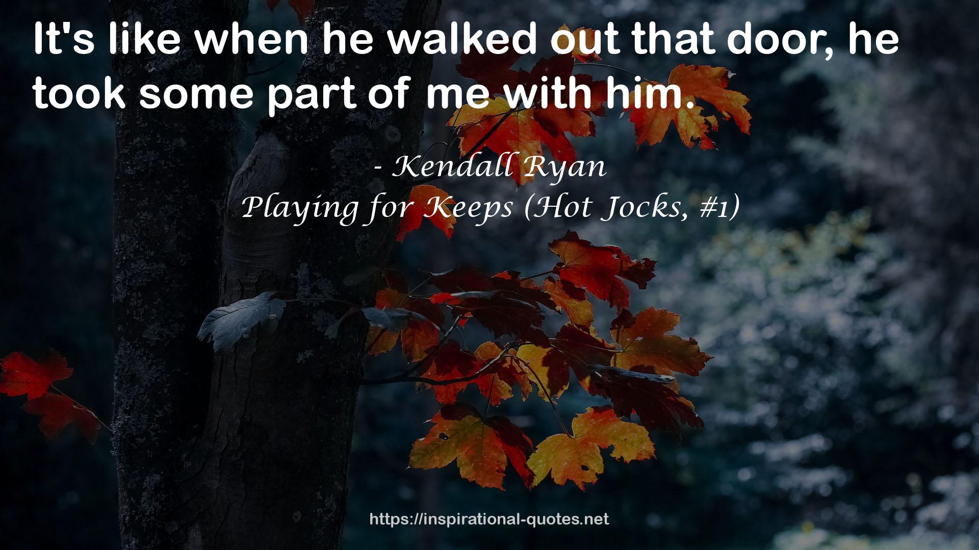 Playing for Keeps (Hot Jocks, #1) QUOTES