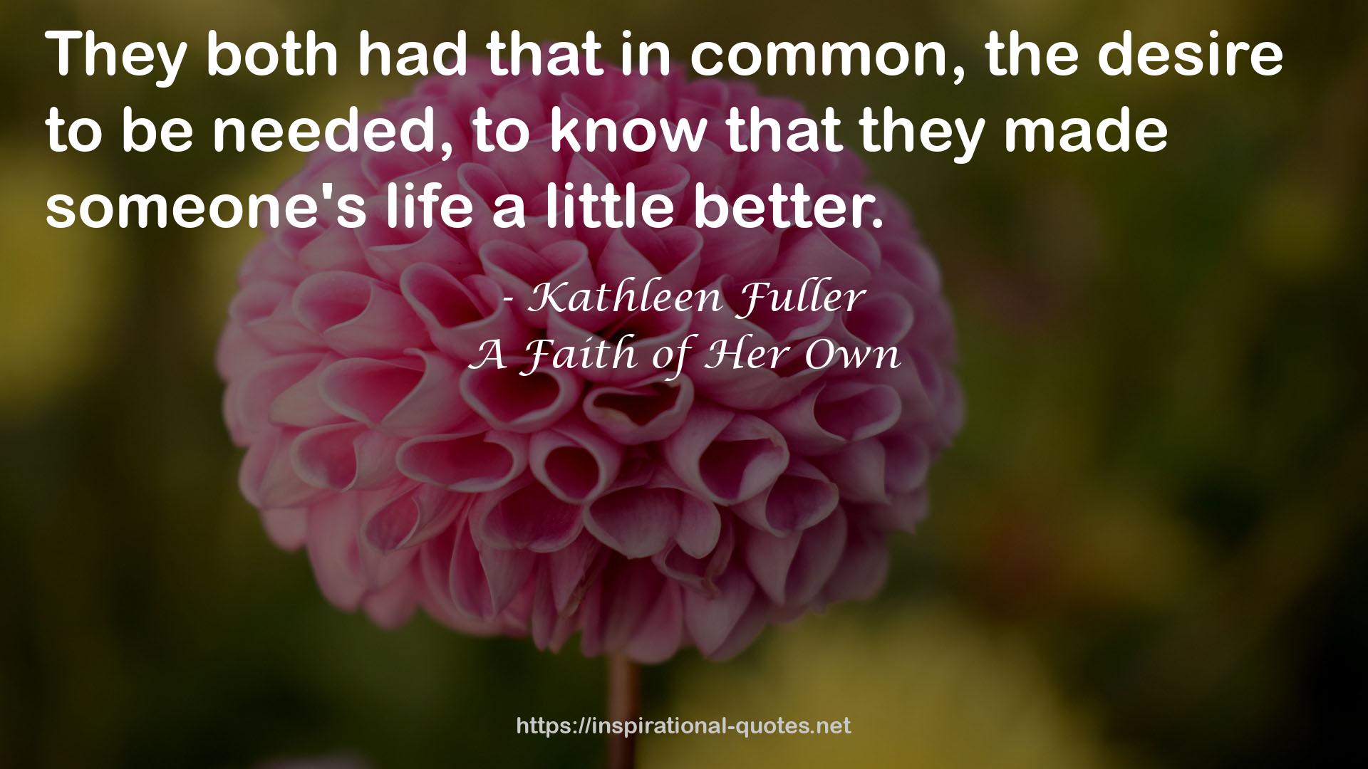 Kathleen Fuller QUOTES