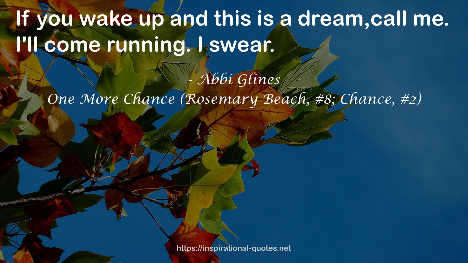 One More Chance (Rosemary Beach, #8; Chance, #2) QUOTES