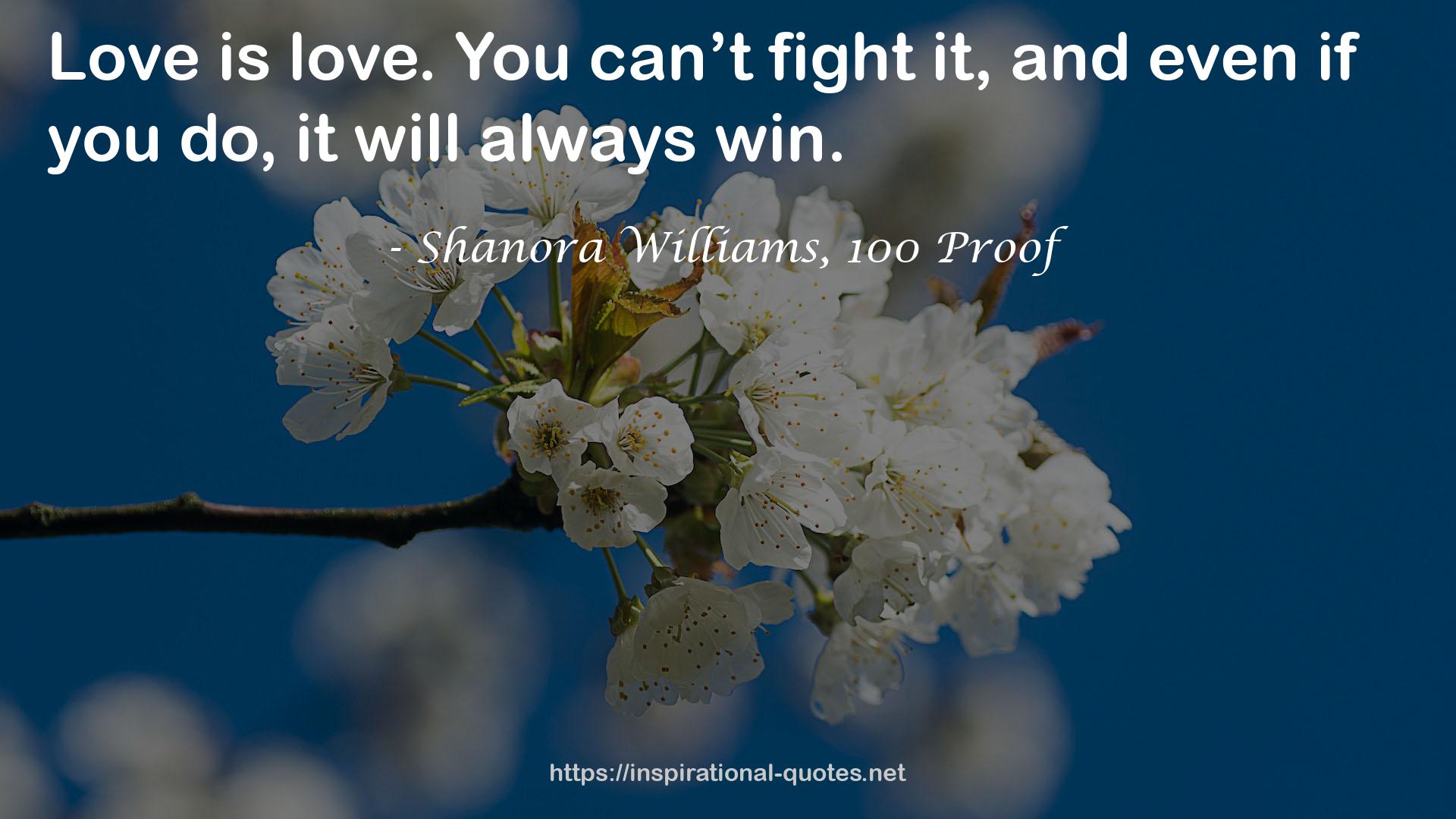 Shanora Williams, 100 Proof QUOTES