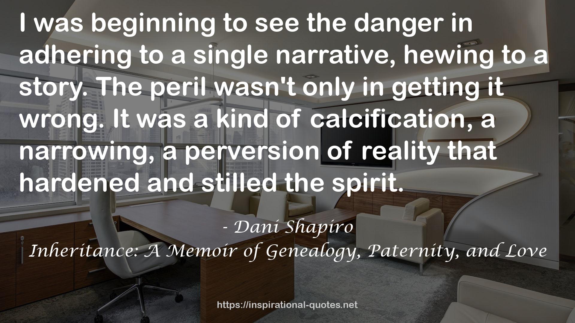 Inheritance: A Memoir of Genealogy, Paternity, and Love QUOTES