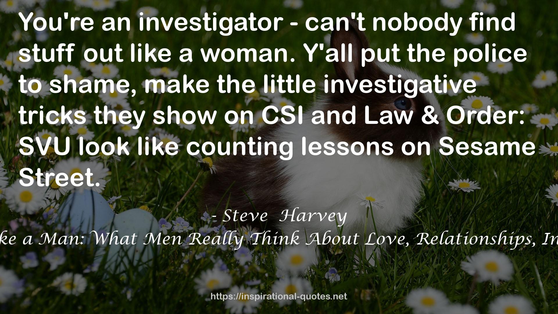 an investigator  QUOTES