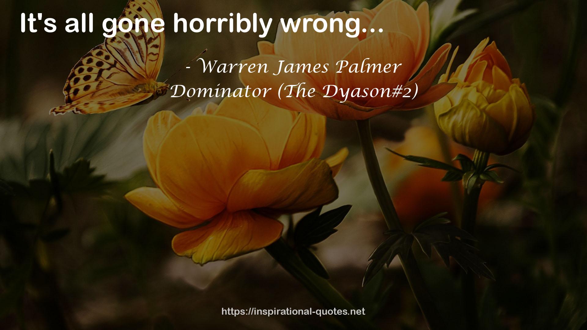 Dominator (The Dyason#2) QUOTES