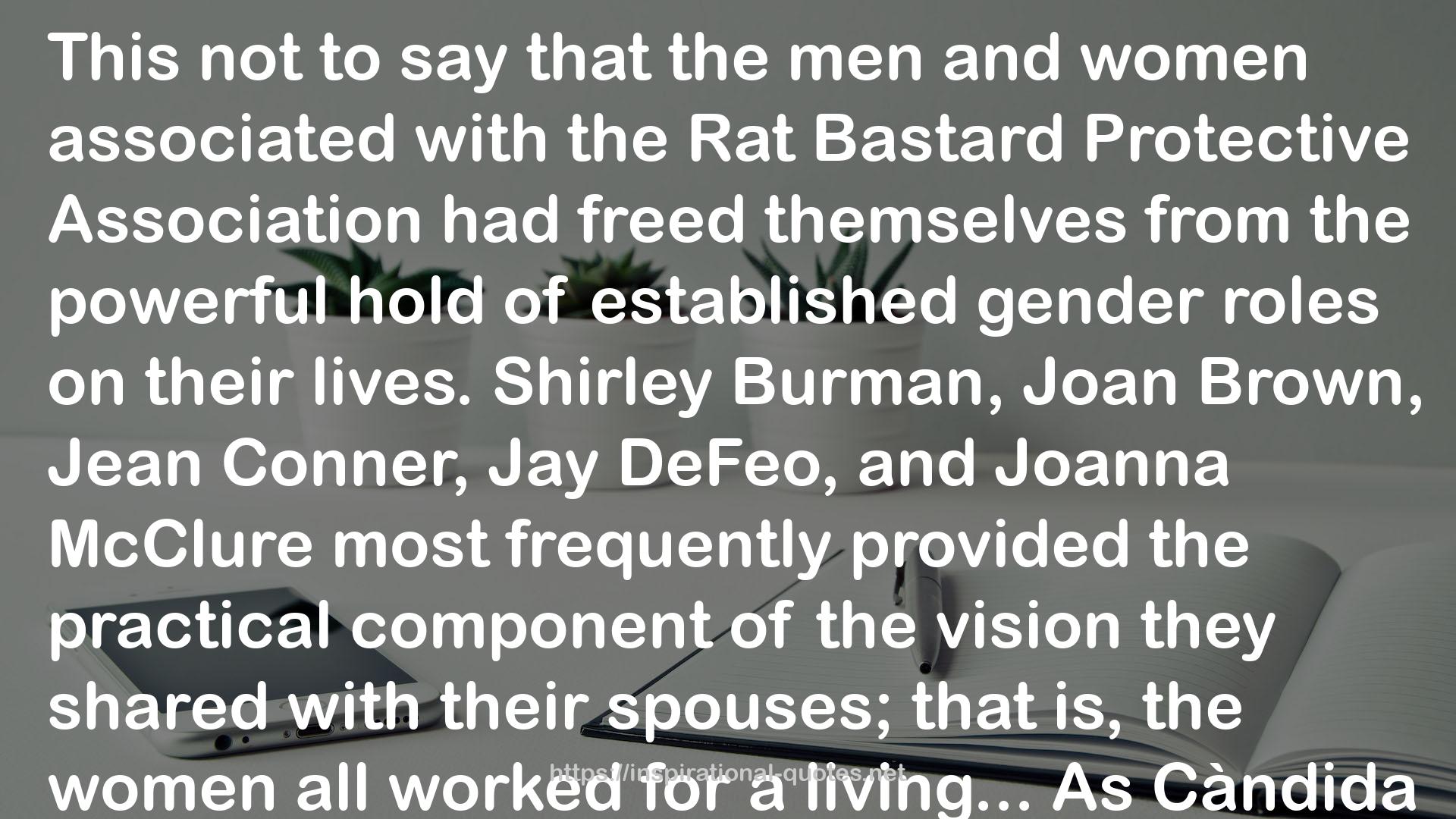 Welcome to Painterland: Bruce Conner and the Rat Bastard Protective Association QUOTES
