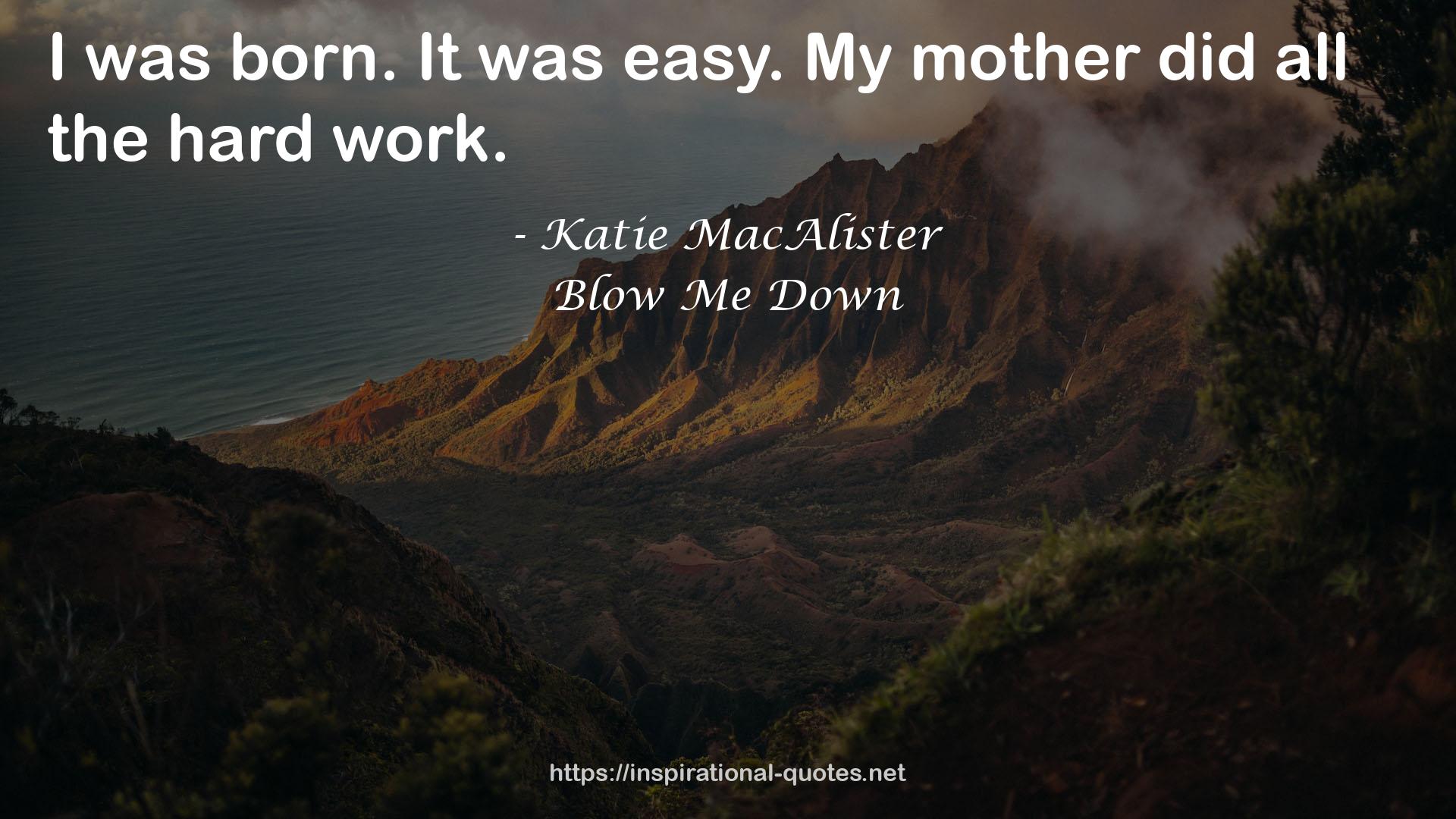 Blow Me Down QUOTES