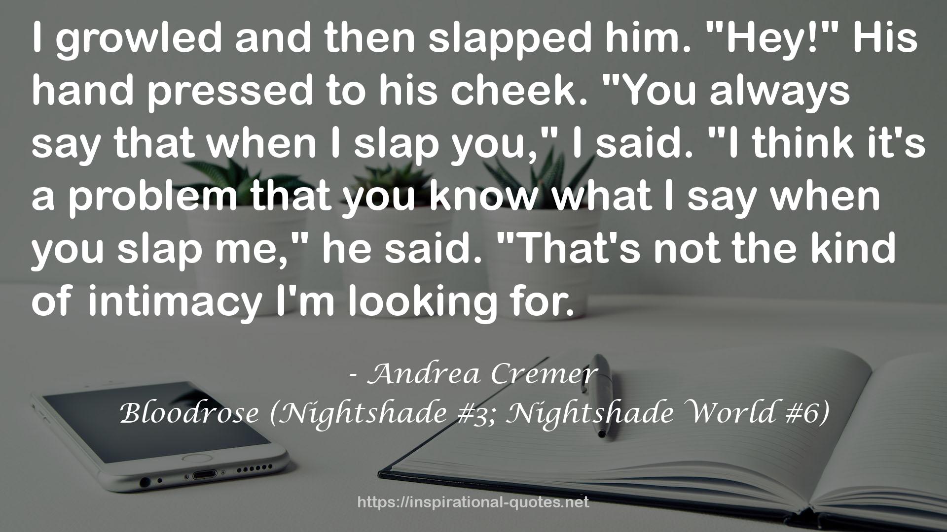 Bloodrose (Nightshade #3; Nightshade World #6) QUOTES