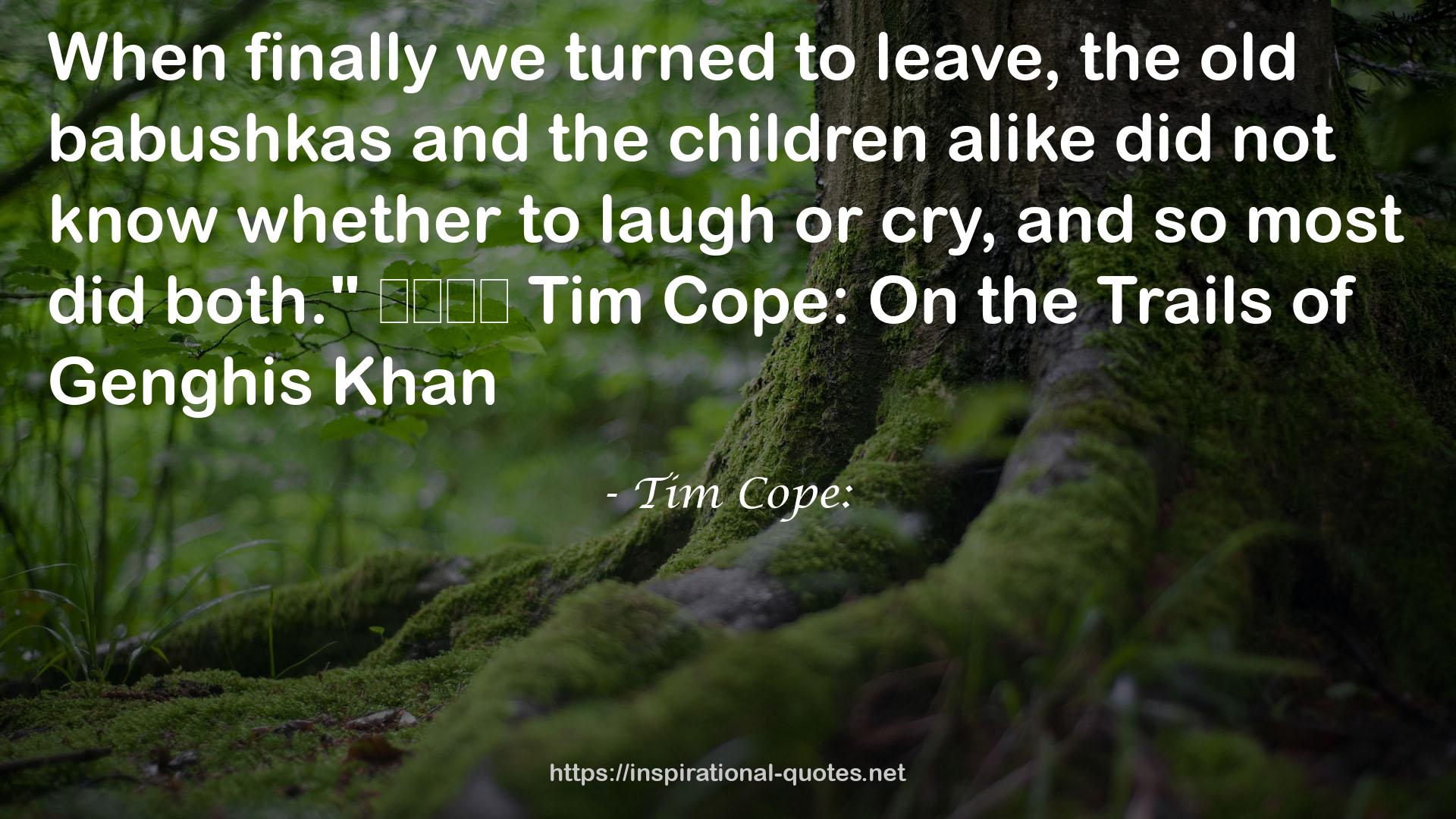 Tim Cope: QUOTES