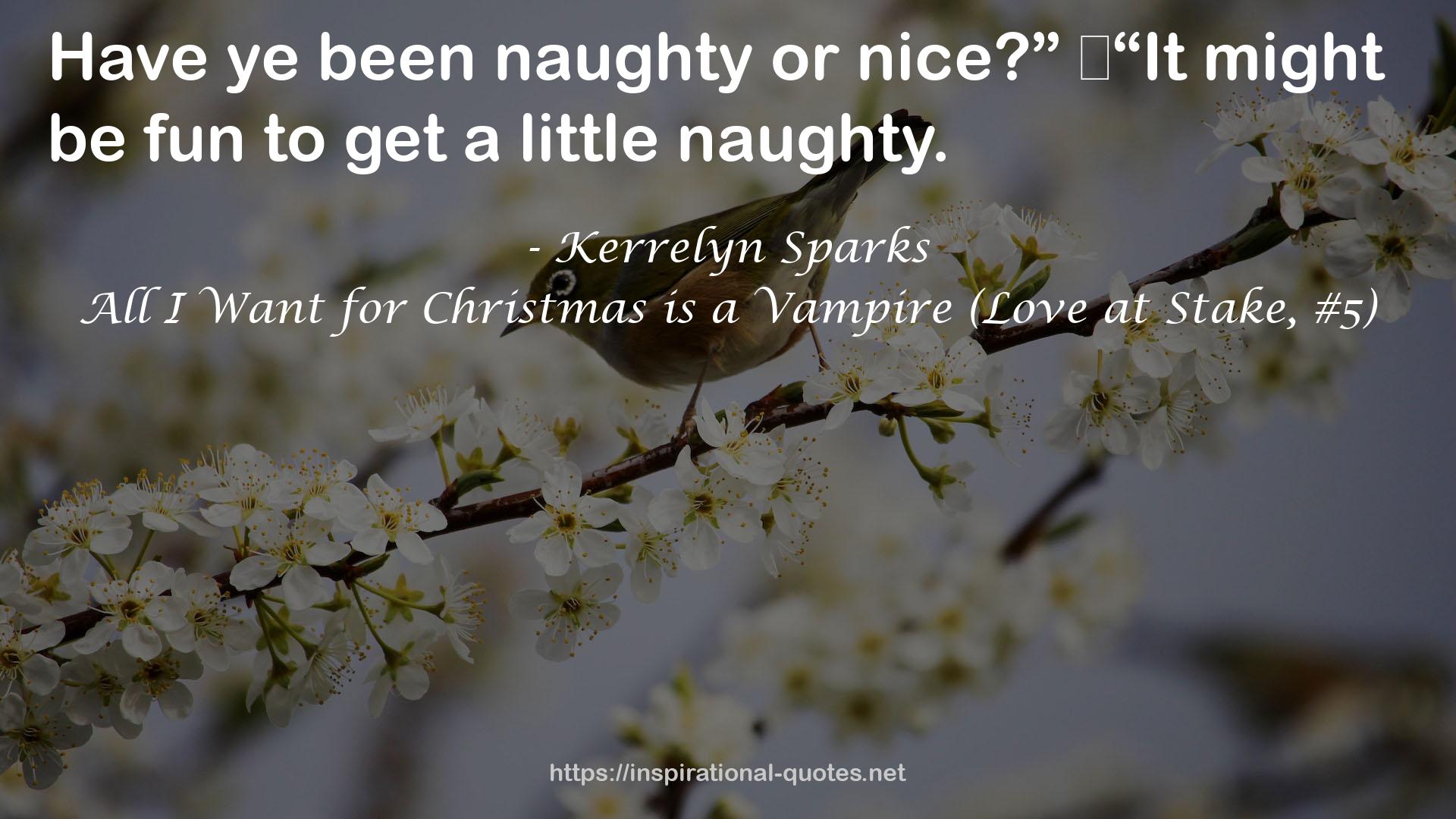 All I Want for Christmas is a Vampire (Love at Stake, #5) QUOTES