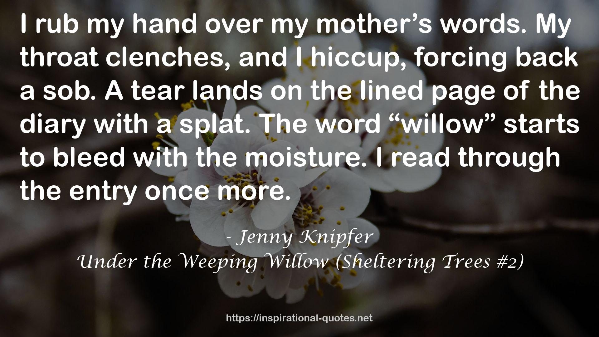 Under the Weeping Willow (Sheltering Trees #2) QUOTES