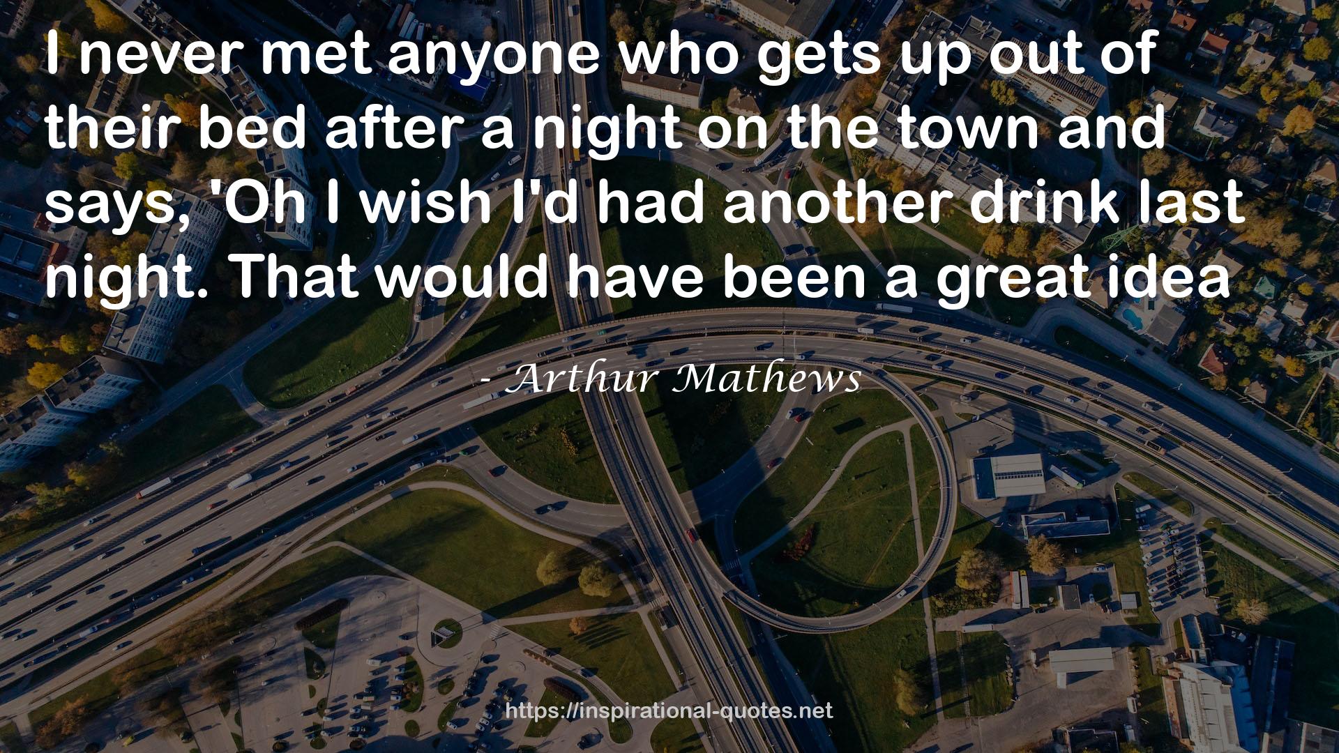 Arthur Mathews QUOTES