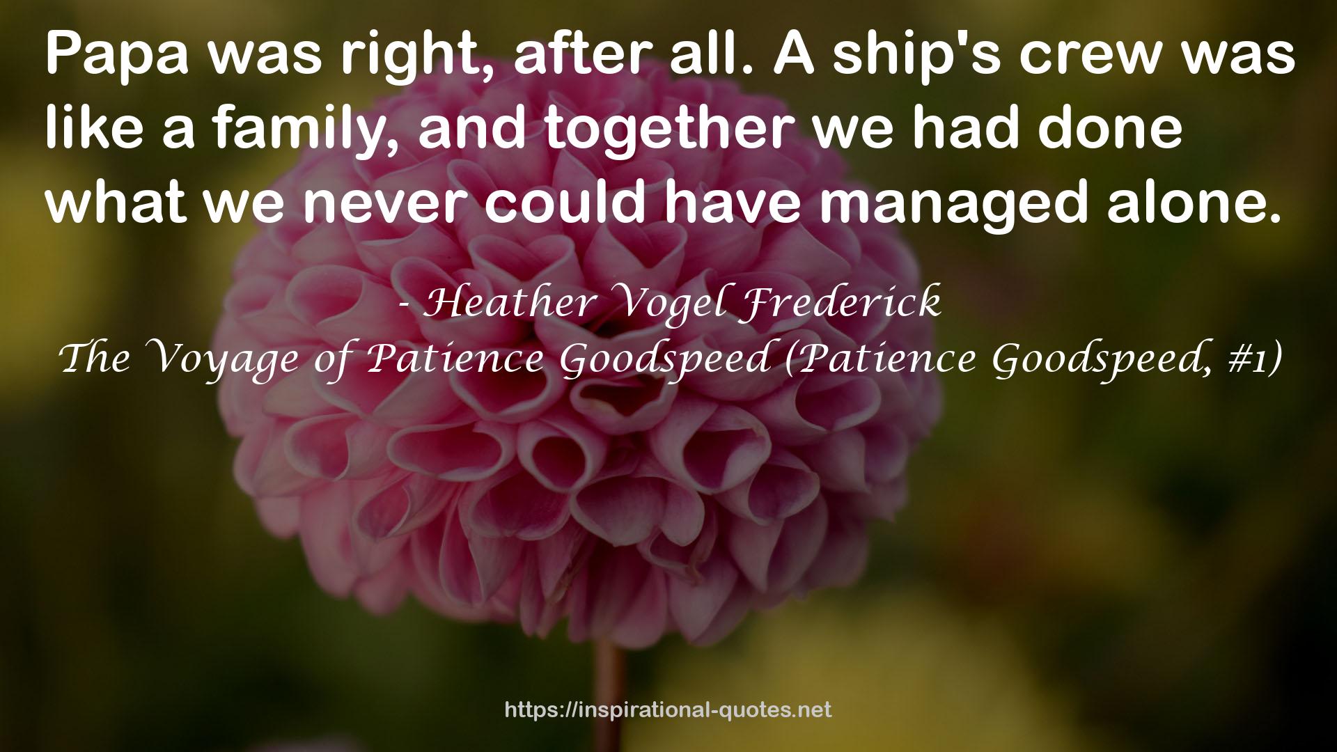 The Voyage of Patience Goodspeed (Patience Goodspeed, #1) QUOTES