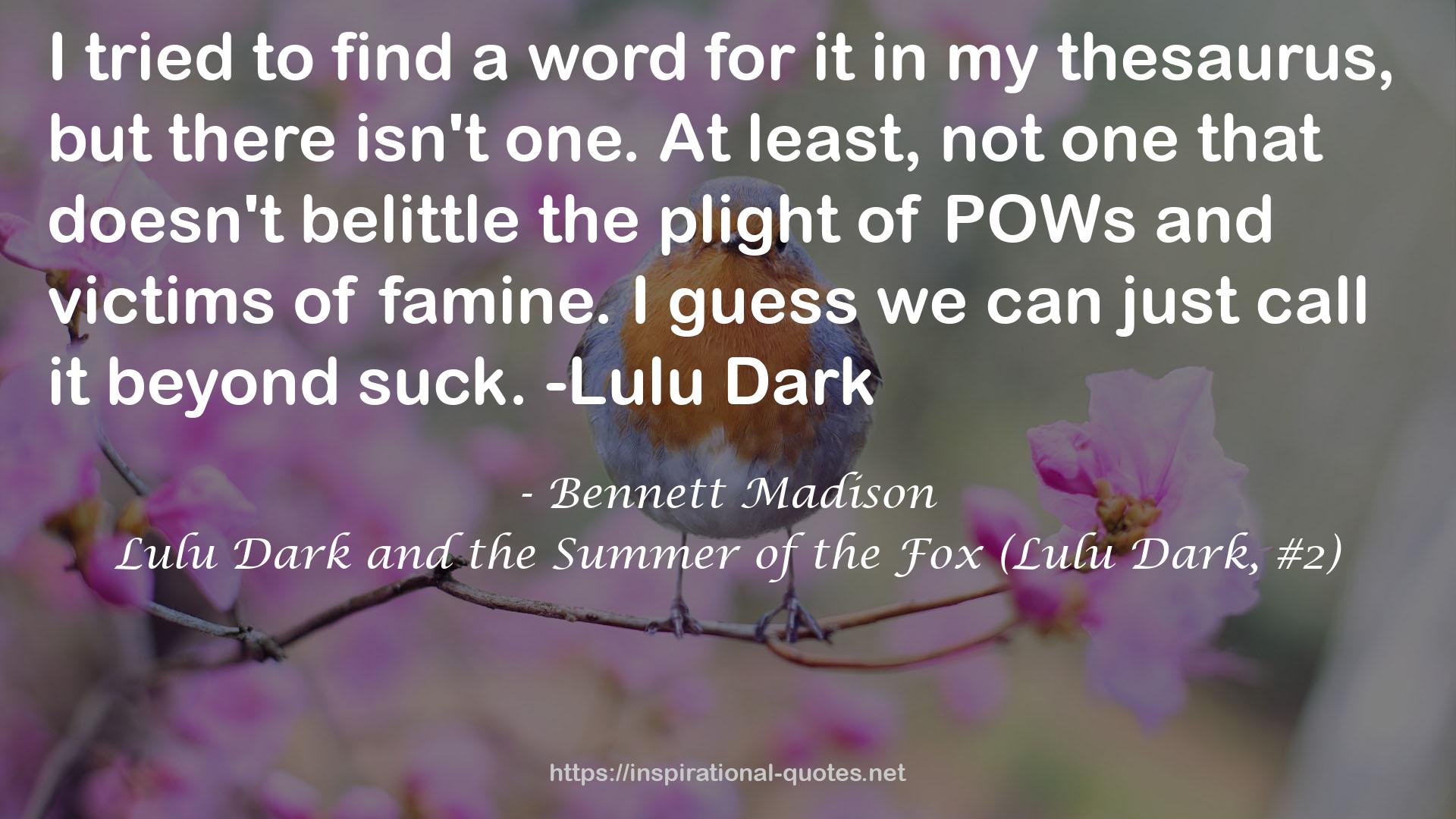 Lulu Dark and the Summer of the Fox (Lulu Dark, #2) QUOTES