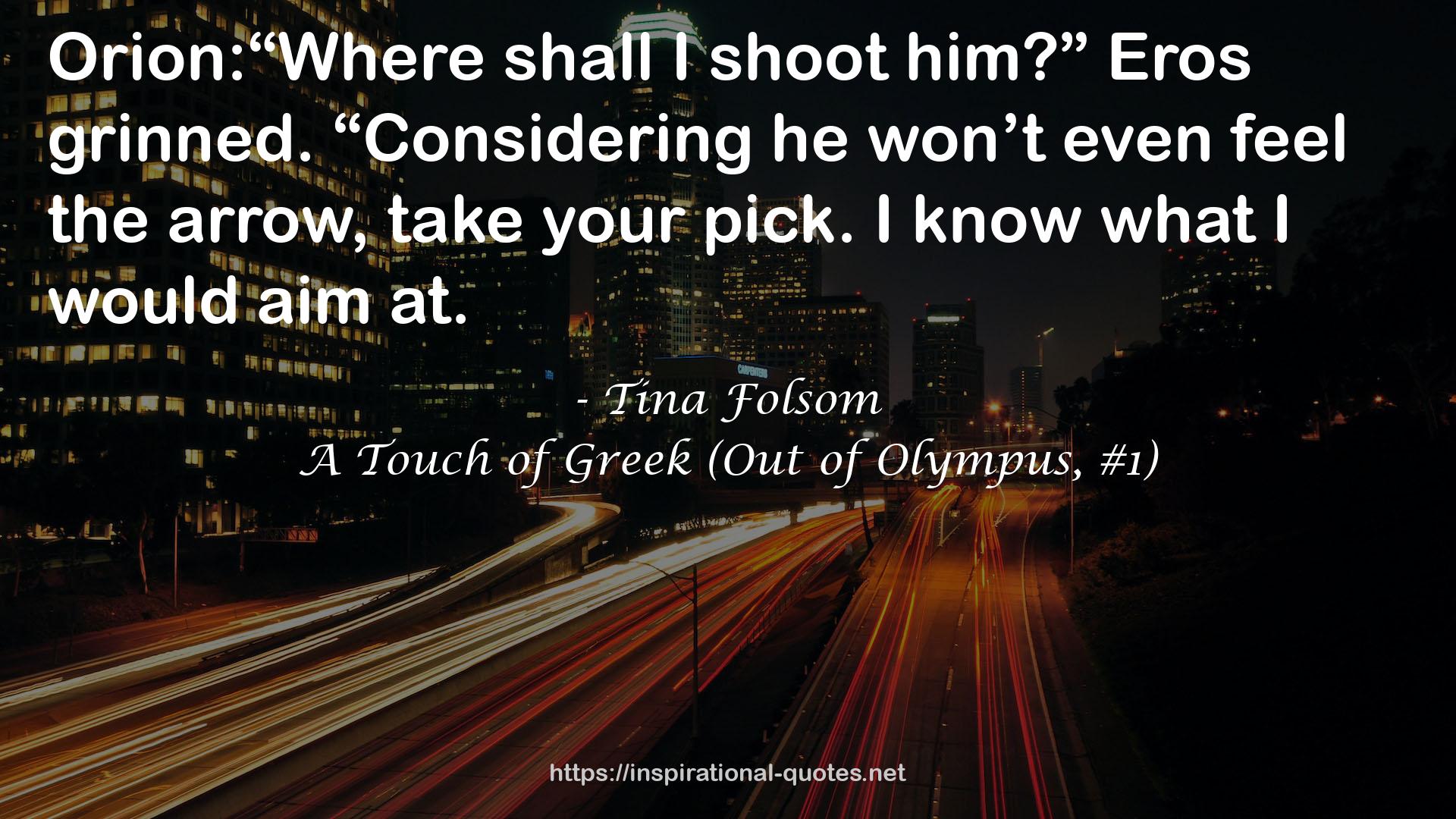 A Touch of Greek (Out of Olympus, #1) QUOTES