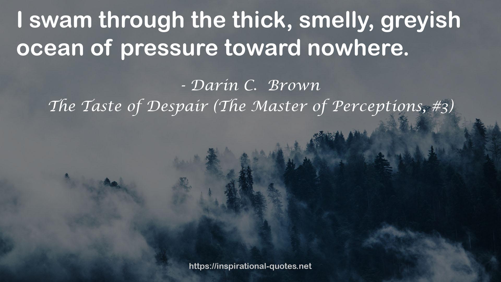 The Taste of Despair (The Master of Perceptions, #3) QUOTES