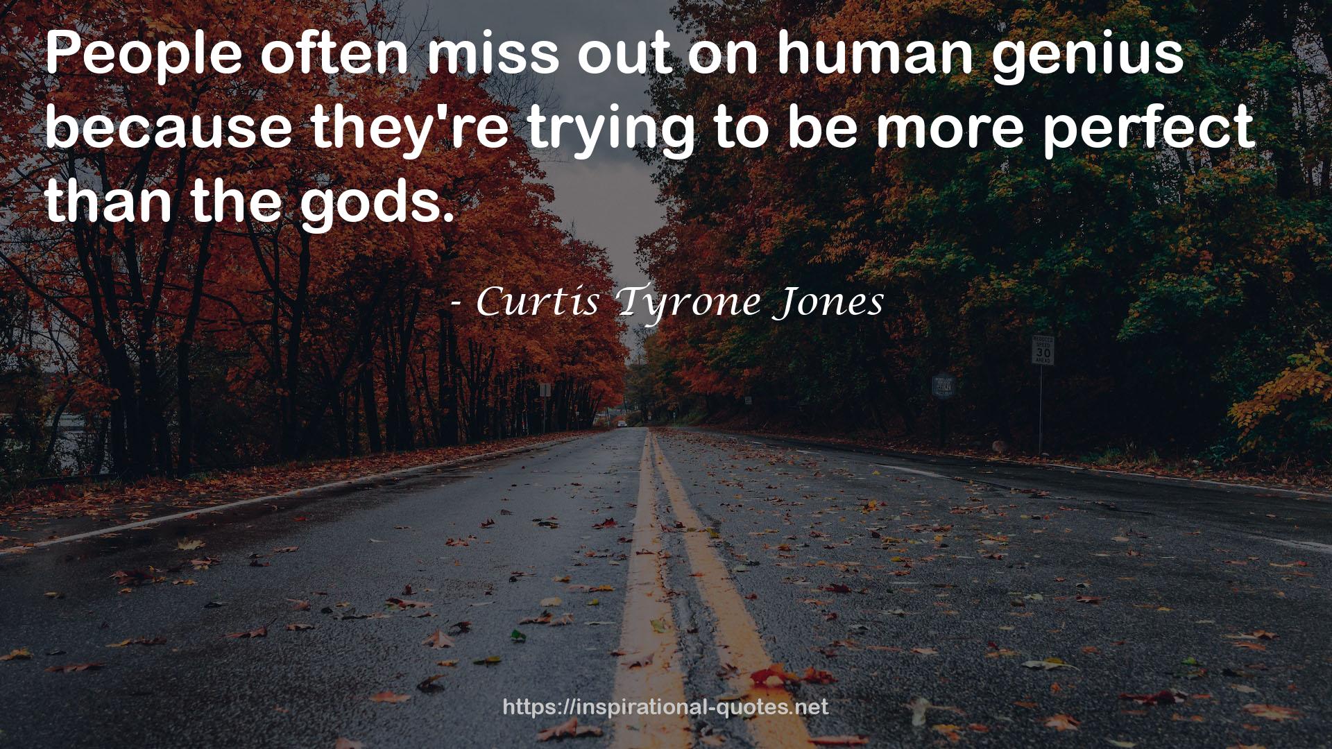 Curtis Tyrone Jones QUOTES