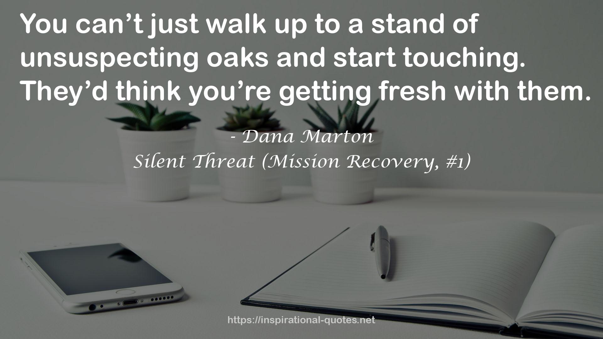 Silent Threat (Mission Recovery, #1) QUOTES