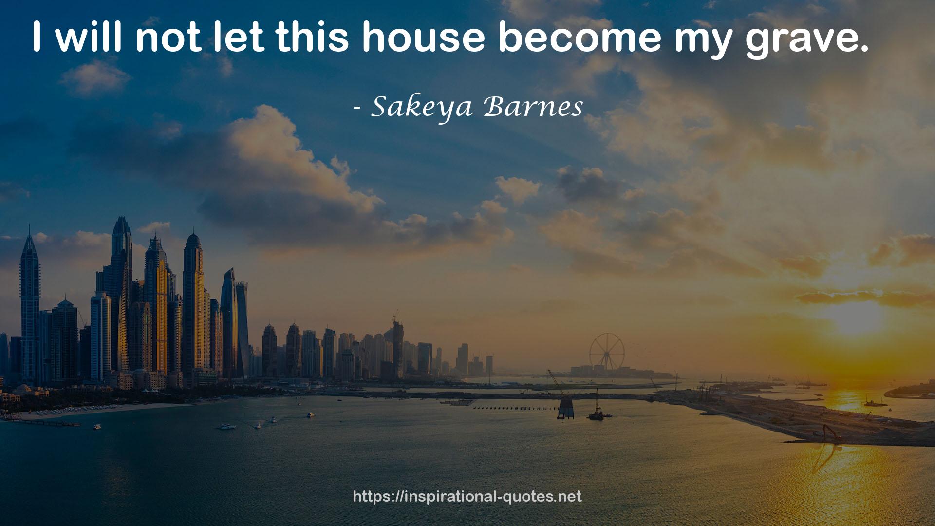 Sakeya Barnes QUOTES