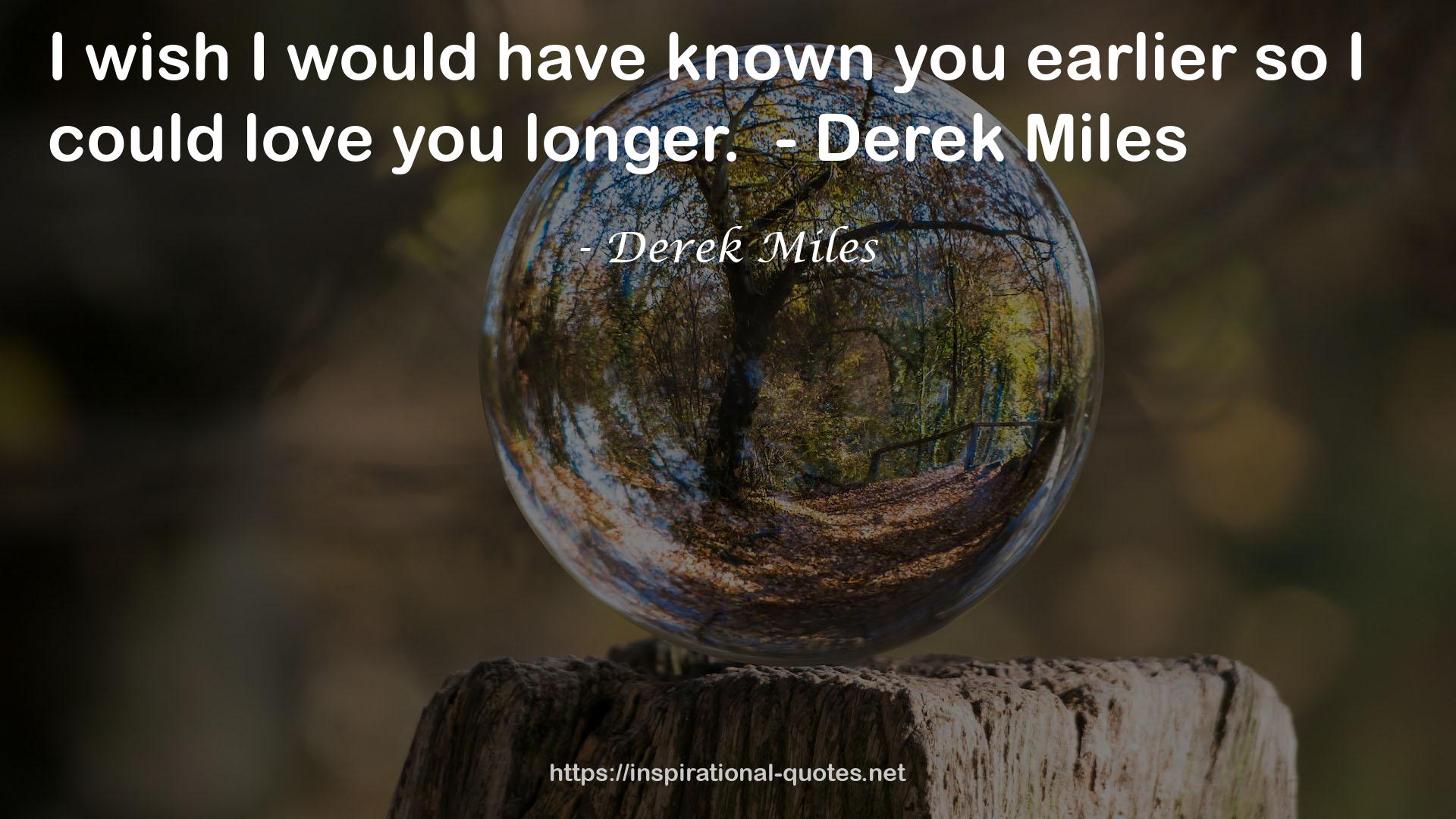 Derek Miles QUOTES