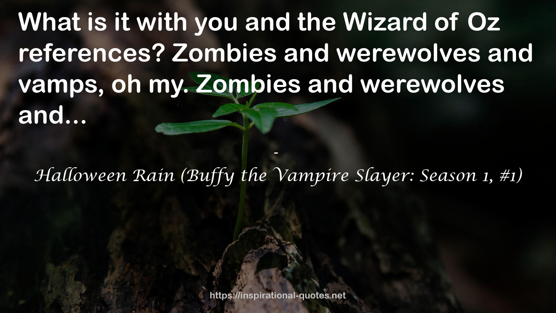 Halloween Rain (Buffy the Vampire Slayer: Season 1, #1) QUOTES