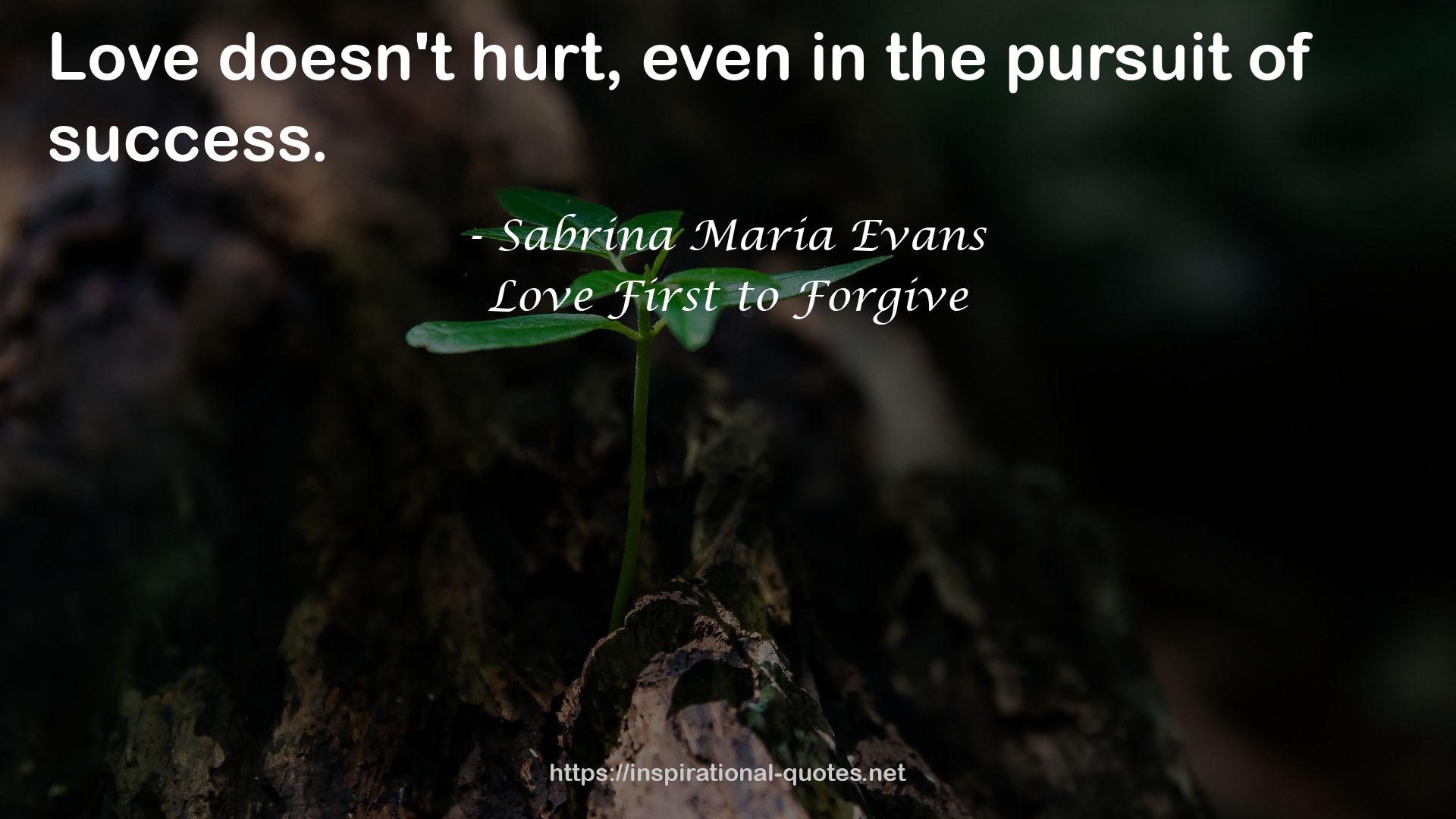 Love First to Forgive QUOTES